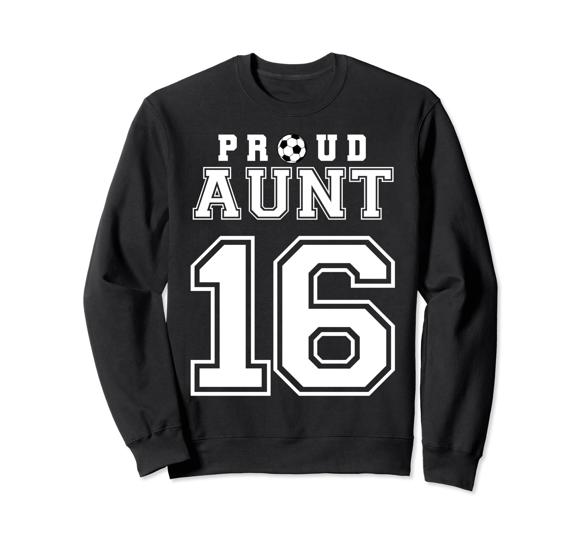 Number 16 Custom Proud Soccer Sweatshirt - Unique Graphic for Adults - T-Shirt, Sweatshirt, Hoodie