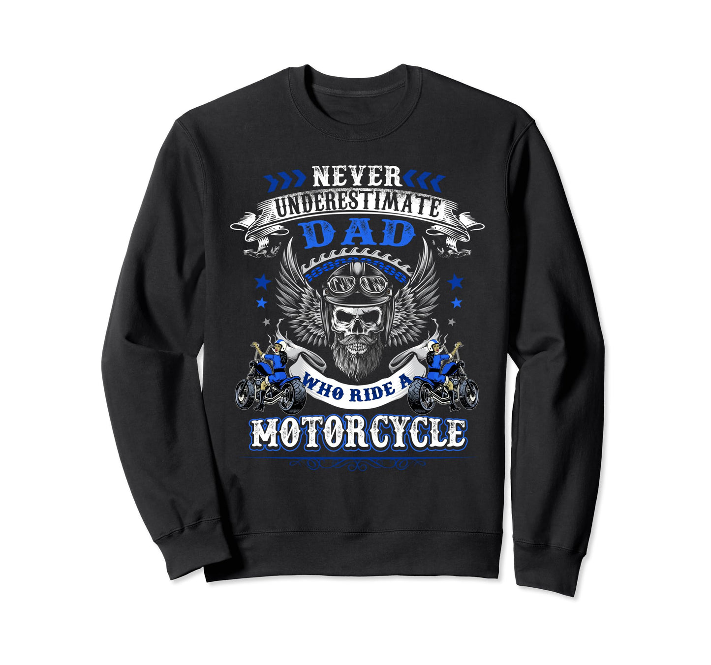 Dad Biker Who Rides Motorcycle Sweatshirt - Aesthetic Graphic for Adults - T-Shirt, Sweatshirt, Hoodie