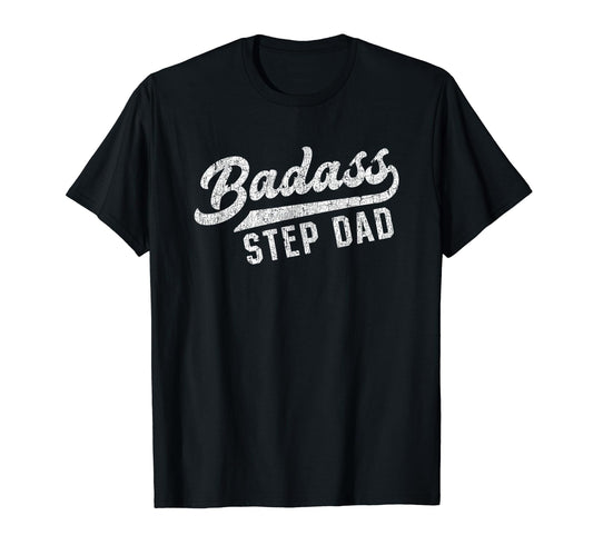 Badass Step Dad Sports T-Shirt - Custom Art Print for Adults - T-Shirt, Sweatshirt, Hoodie