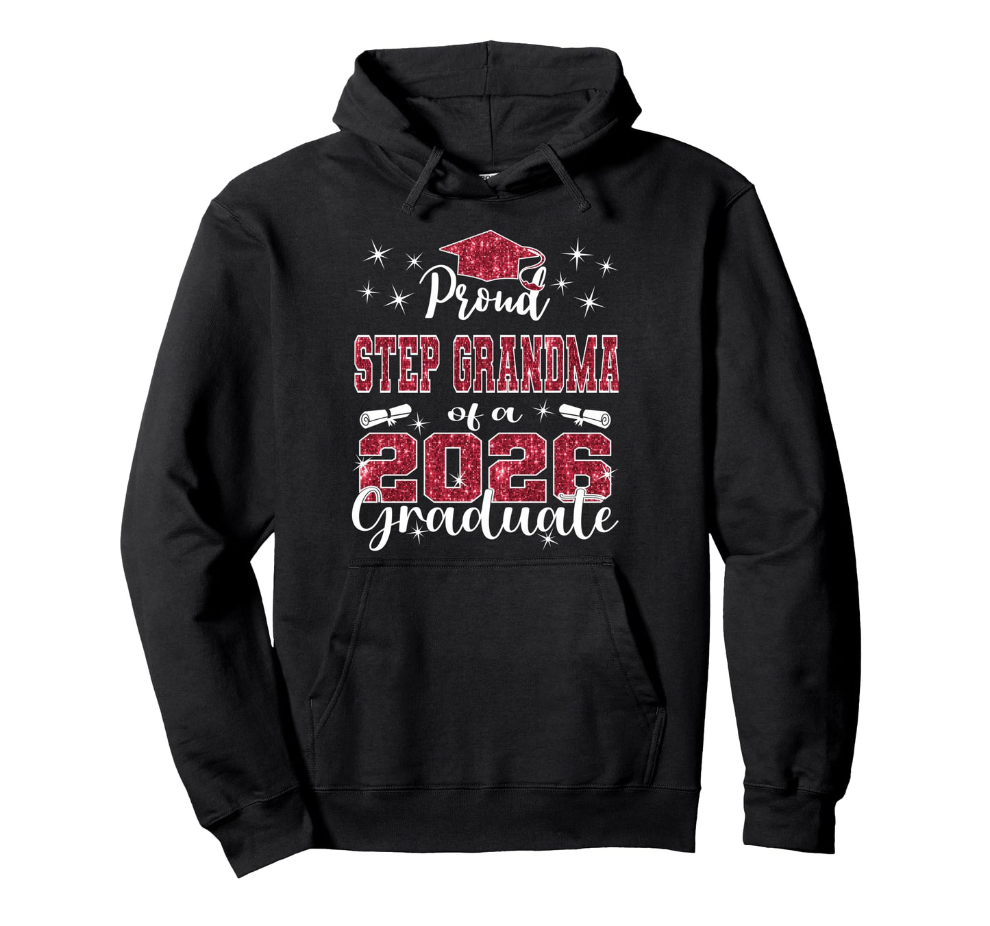 Super Proud Step Grandma 2026 Graduate Hoodie - Unique Graphic Unisex - T-Shirt, Sweatshirt, Hoodie