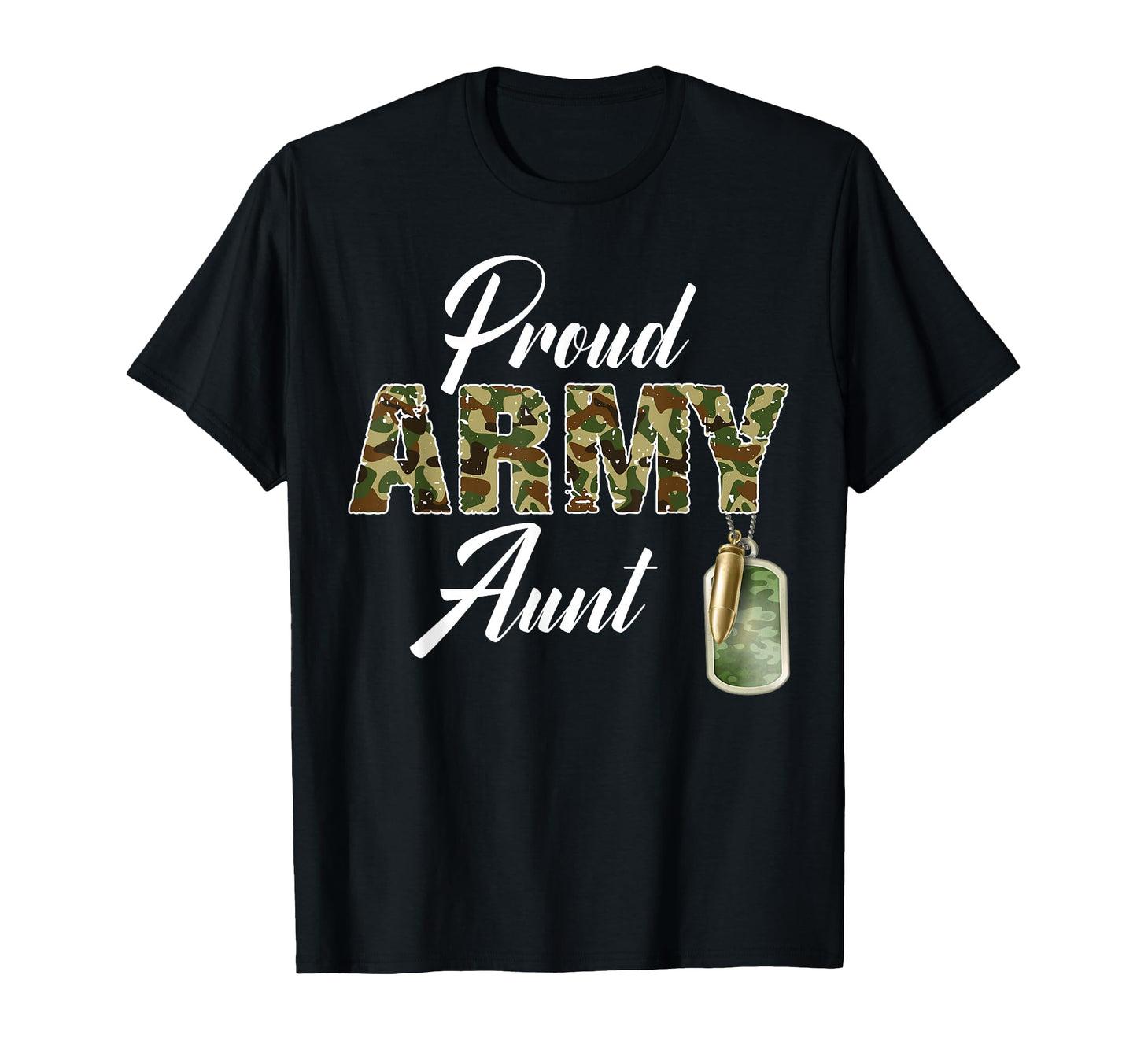 Proud Army Aunt Camouflage Soldier Family T-Shirt - Trendy Graphic Unisex - T-Shirt, Sweatshirt, Hoodie