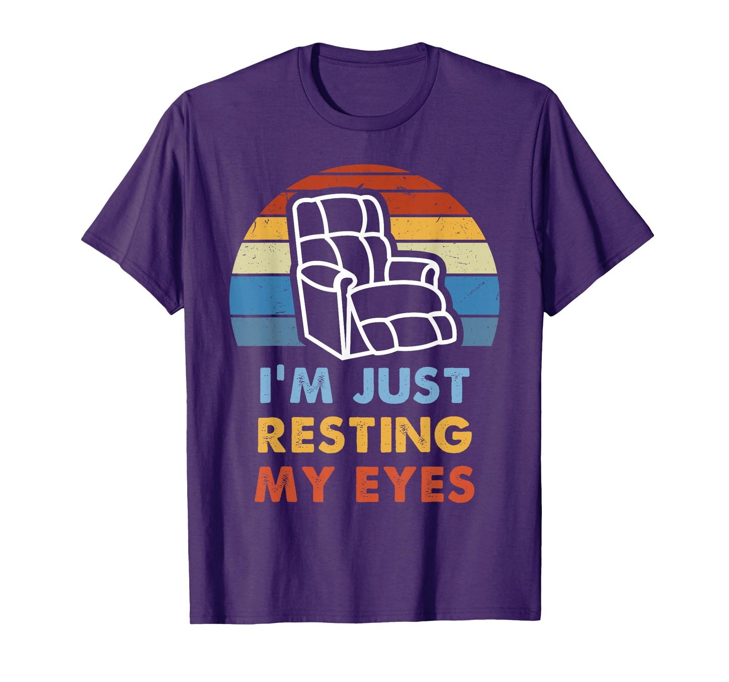 Im Just Resting My Eyes Funny Dad T-Shirt - Streetwear Style Unisex - T-Shirt, Sweatshirt, Hoodie