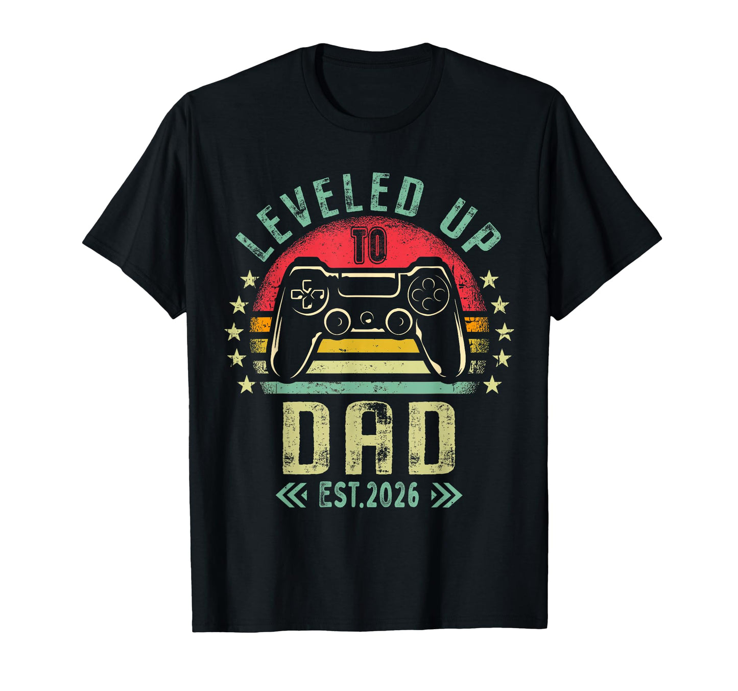 Leveled Up To Dad 2026 Promoted To T-Shirt - Streetwear Style Men Women - T-Shirt, Sweatshirt, Hoodie