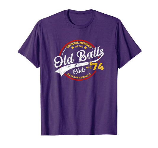 50Th Birthday Old Balls Club T-Shirt - Casual Everyday Wear for Adults - T-Shirt, Sweatshirt, Hoodie