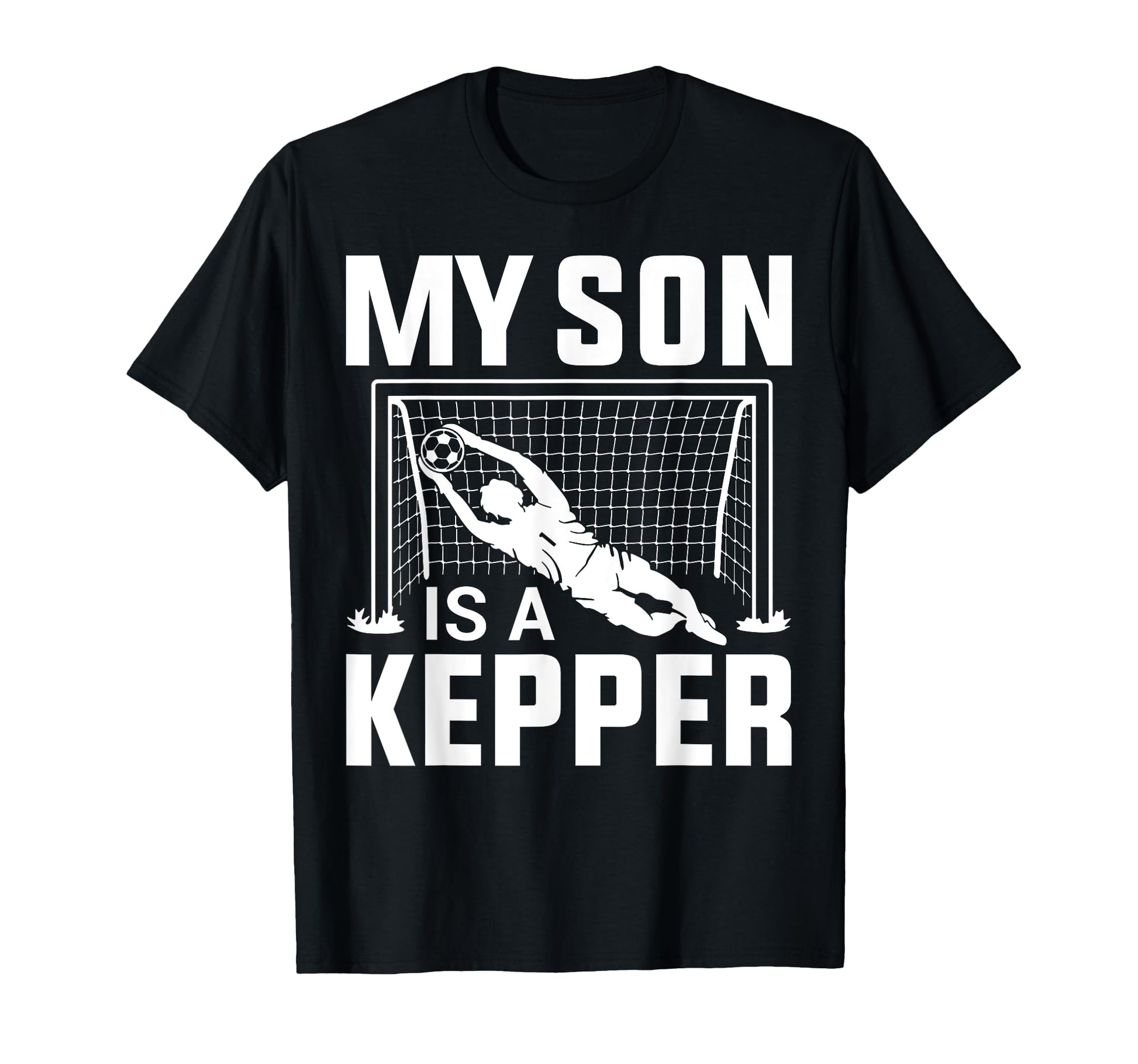 My Son Is Keeper Soccer Lover Soccer T-Shirt - Aesthetic Graphic Unisex - T-Shirt, Sweatshirt, Hoodie