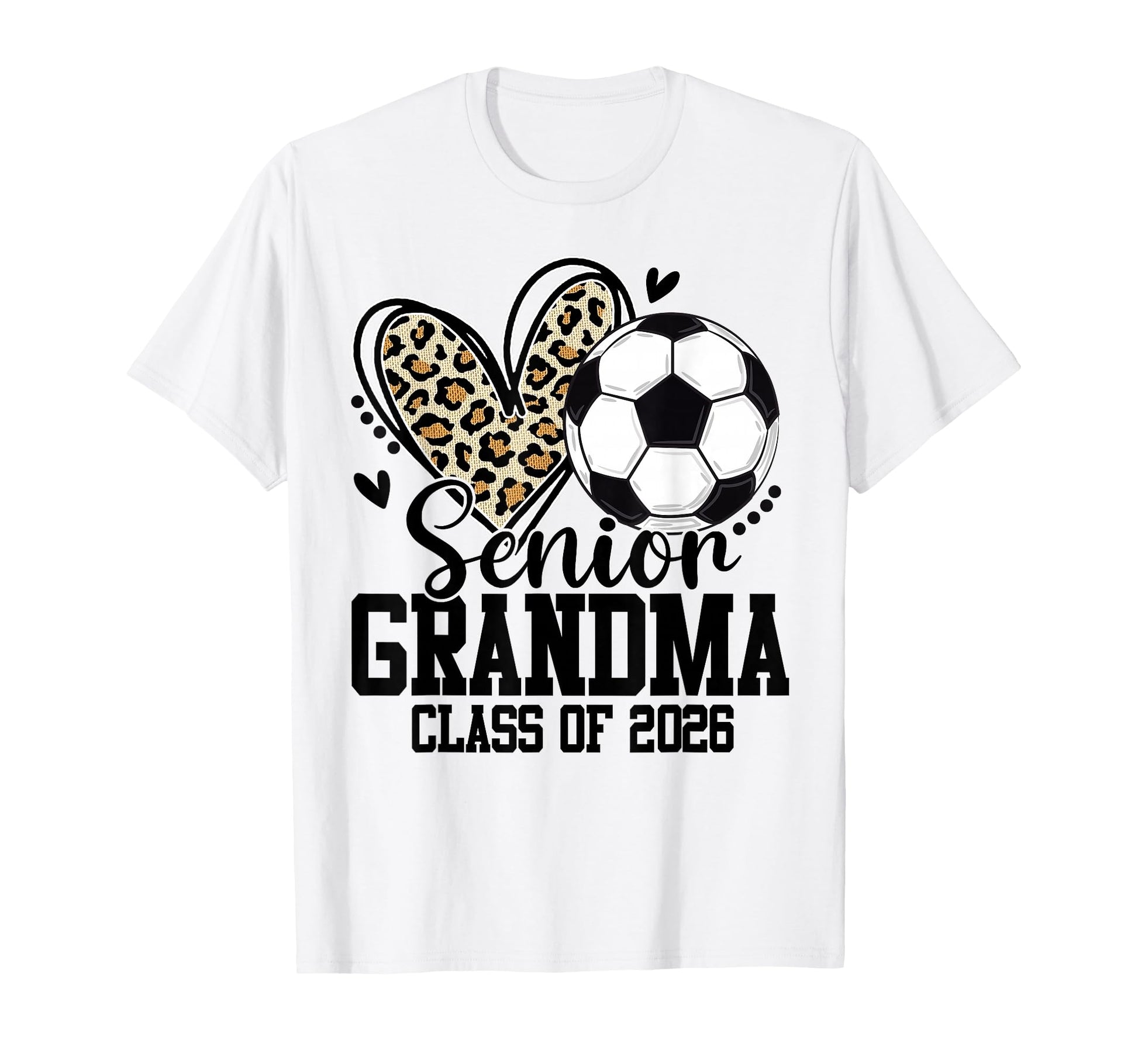 Senior Grandma Class 2026 Soccer Leopard T-Shirt - Graphic Print Men Women - T-Shirt, Sweatshirt, Hoodie