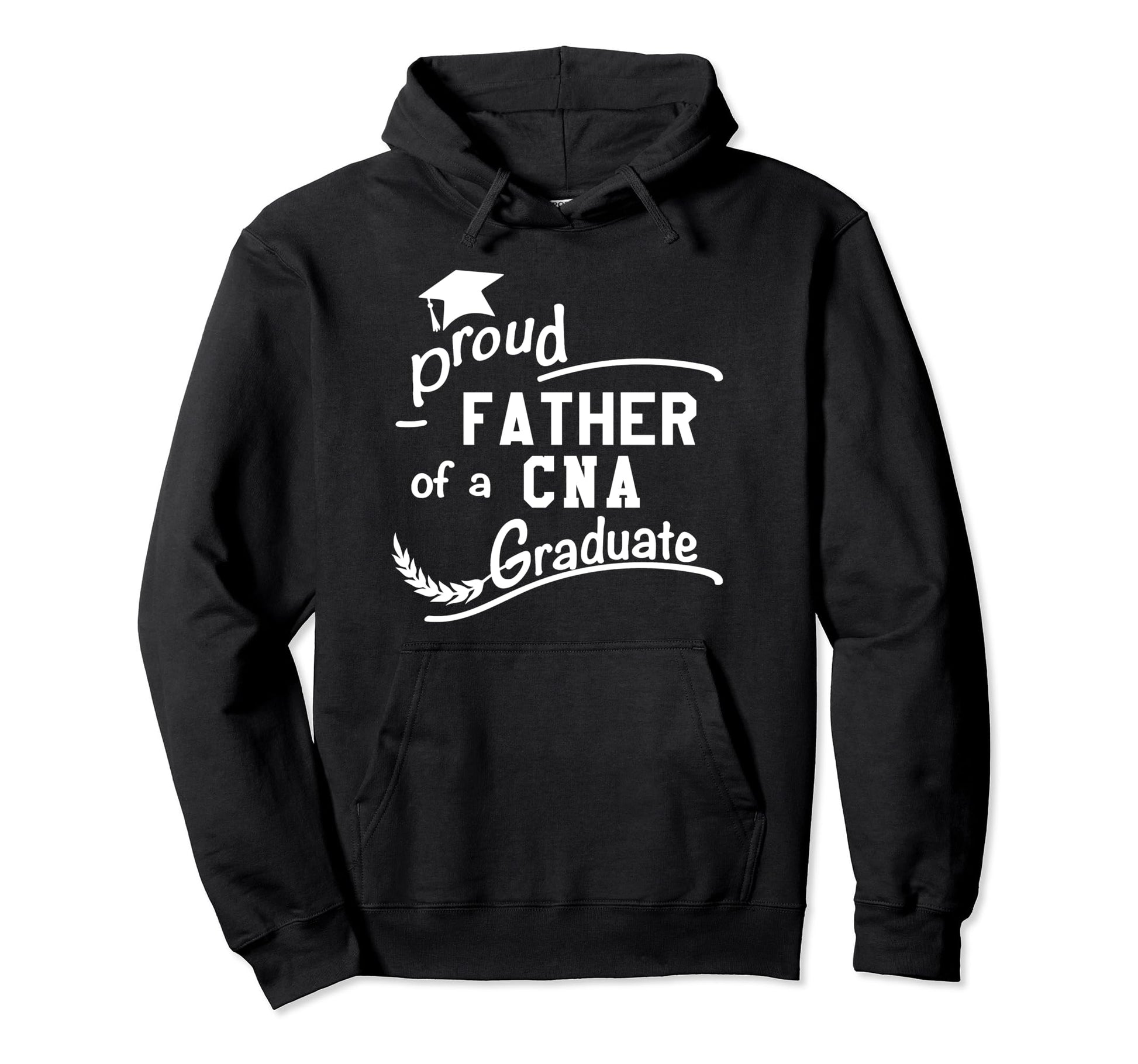 Proud Father Cna Nursing Graduate Hoodie - Trendy Graphic for Adults - T-Shirt, Sweatshirt, Hoodie