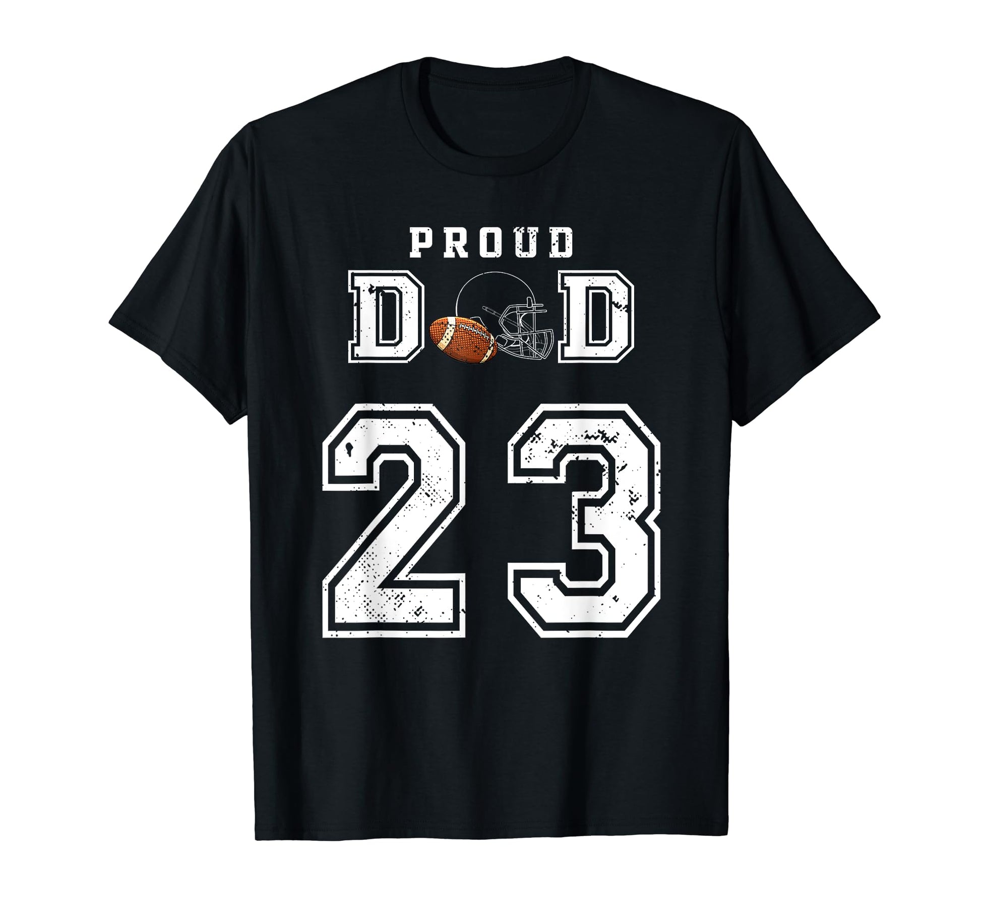 Custom Proud Football Dad Number 23 T-Shirt - Trendy Graphic Men Women - T-Shirt, Sweatshirt, Hoodie