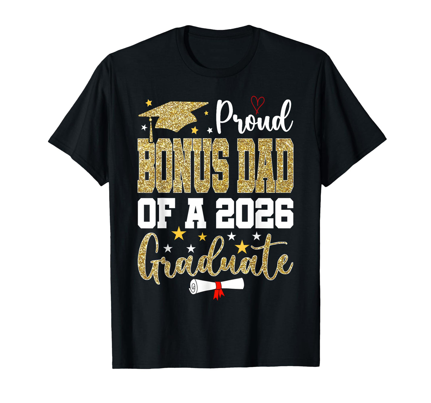 Proud Bonus Dad 2026 Graduate Senior T-Shirt - Custom Art Print Men Women - T-Shirt, Sweatshirt, Hoodie