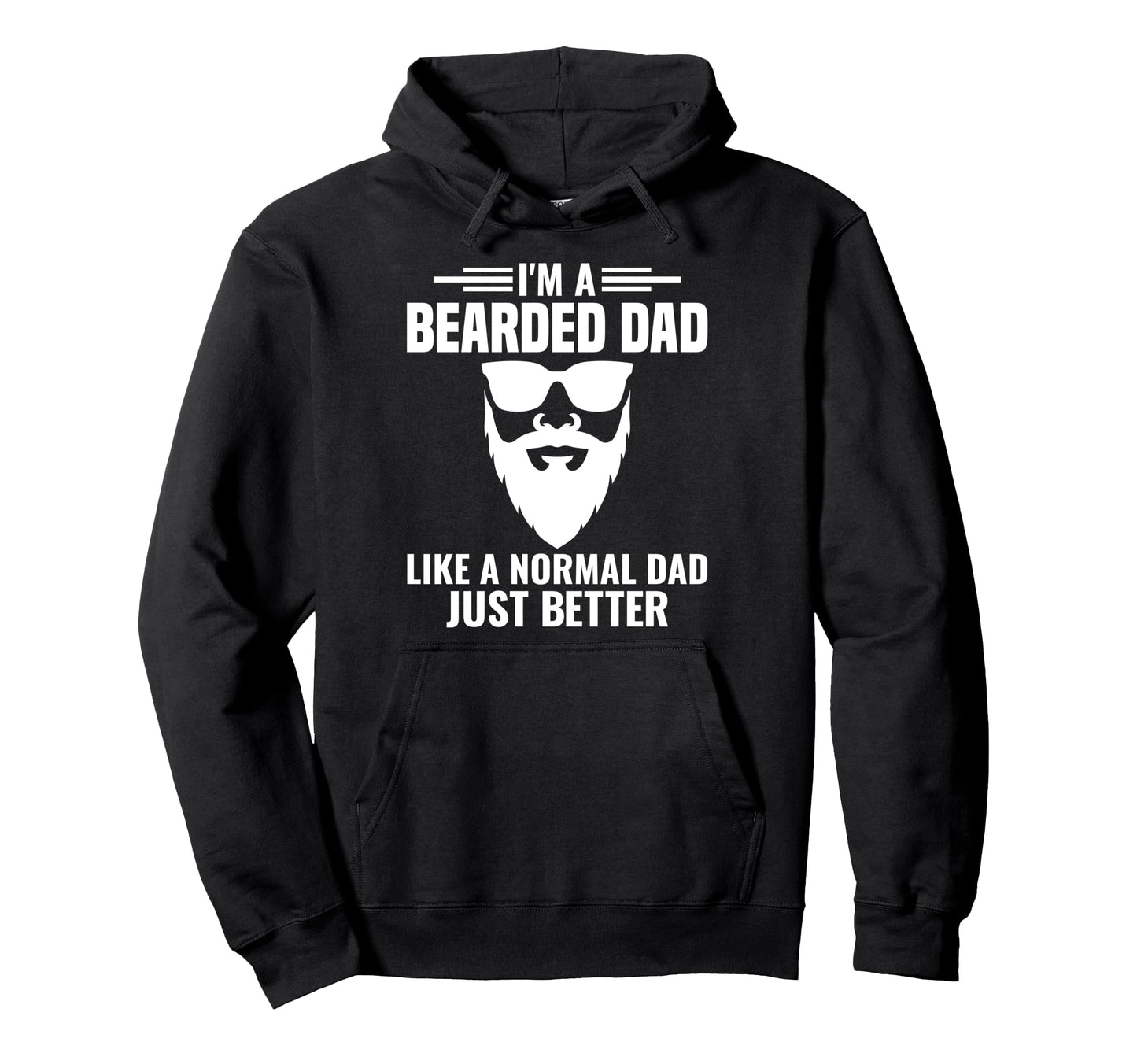 Im Bearded Dad Facial Hair Bearded Hoodie - Streetwear Style for Adults - T-Shirt, Sweatshirt, Hoodie