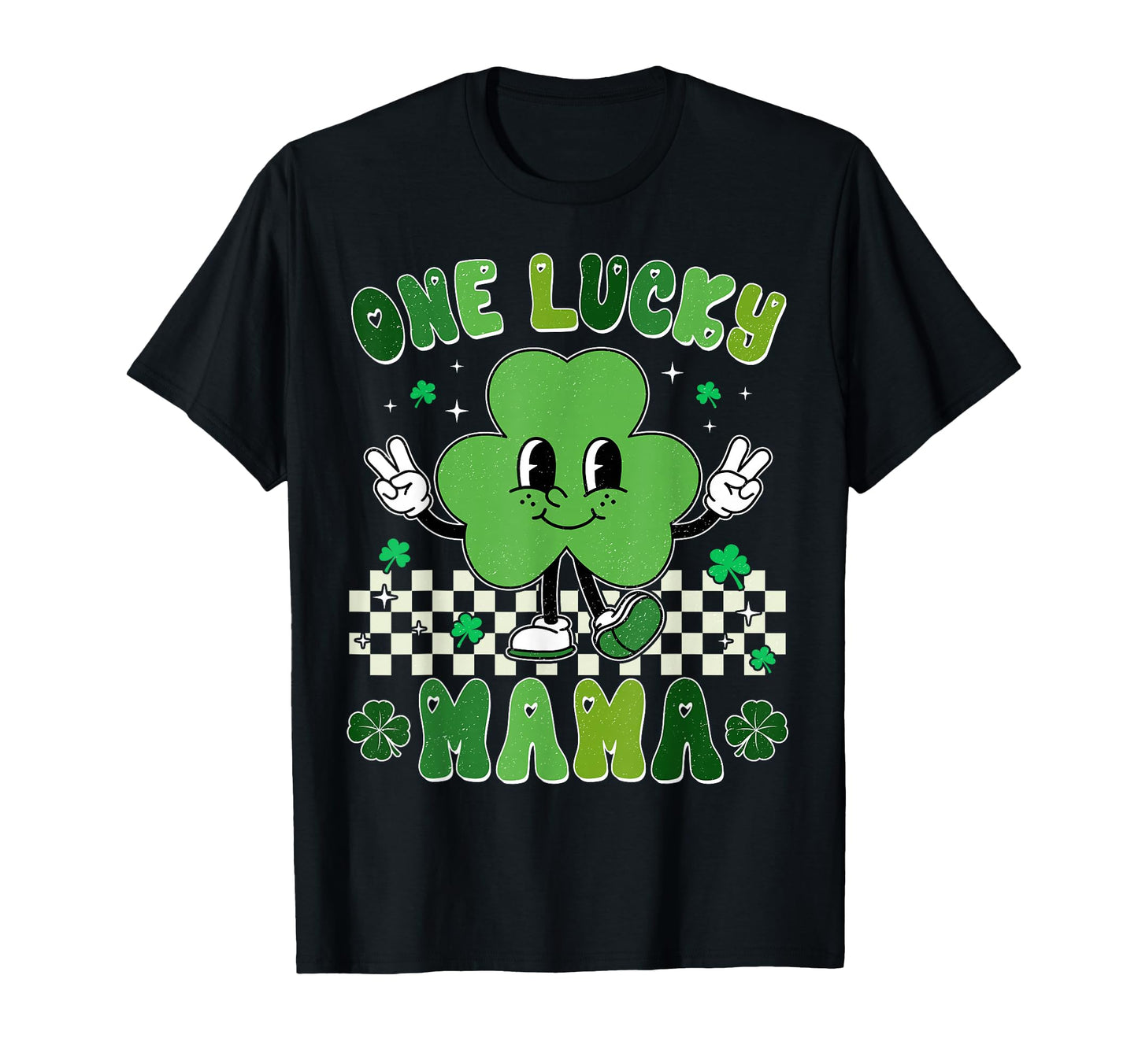 One Lucky Mama St Patrick Day Mom T-Shirt - Trendy Graphic for Adults - T-Shirt, Sweatshirt, Hoodie