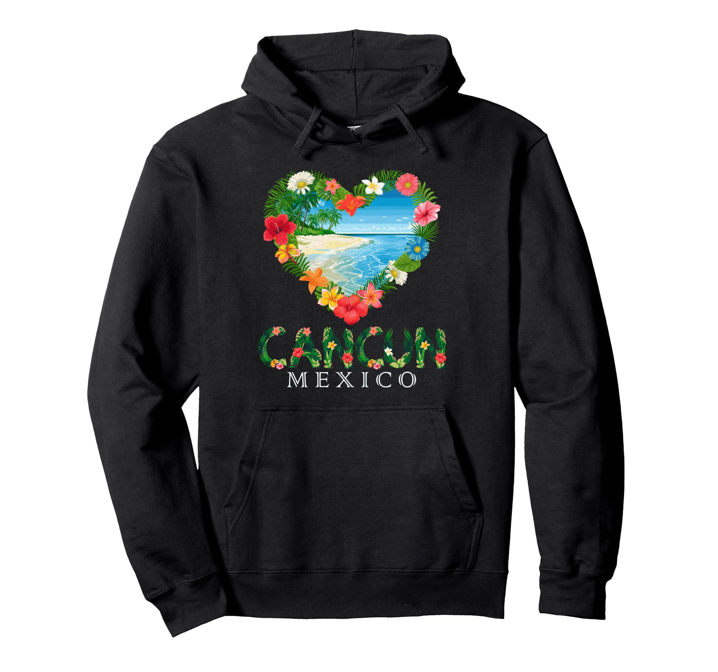 Cancun Mexico Tropical Beach Floral Hoodie - Unique Graphic for Adults - T-Shirt, Sweatshirt, Hoodie
