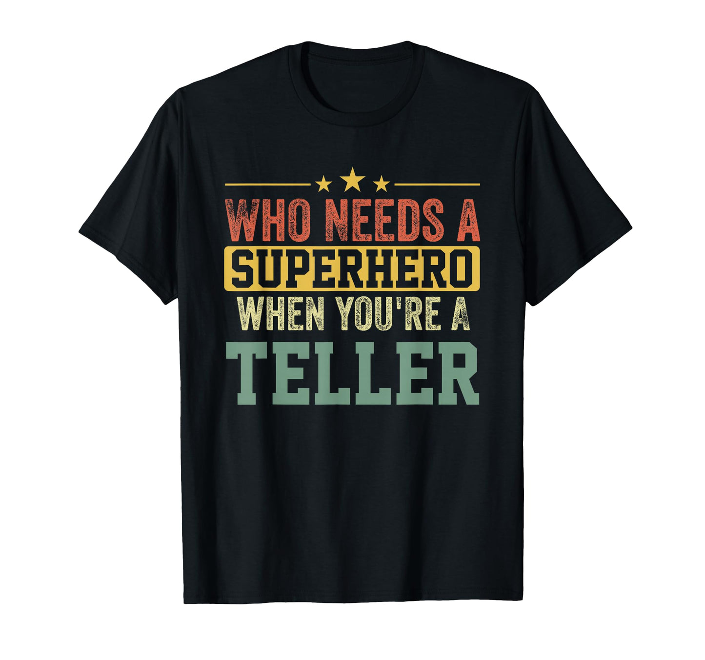 Funny Teller Superhero Dad T-Shirt - Casual Everyday Wear Unisex - T-Shirt, Sweatshirt, Hoodie