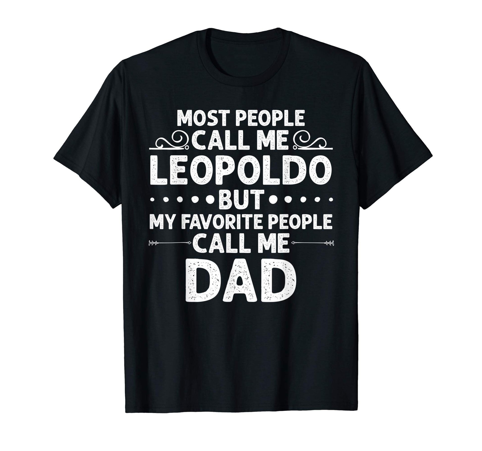 Leopoldo Gift Name Funny Fathers Day T-Shirt - Minimalist Print Men Women - T-Shirt, Sweatshirt, Hoodie