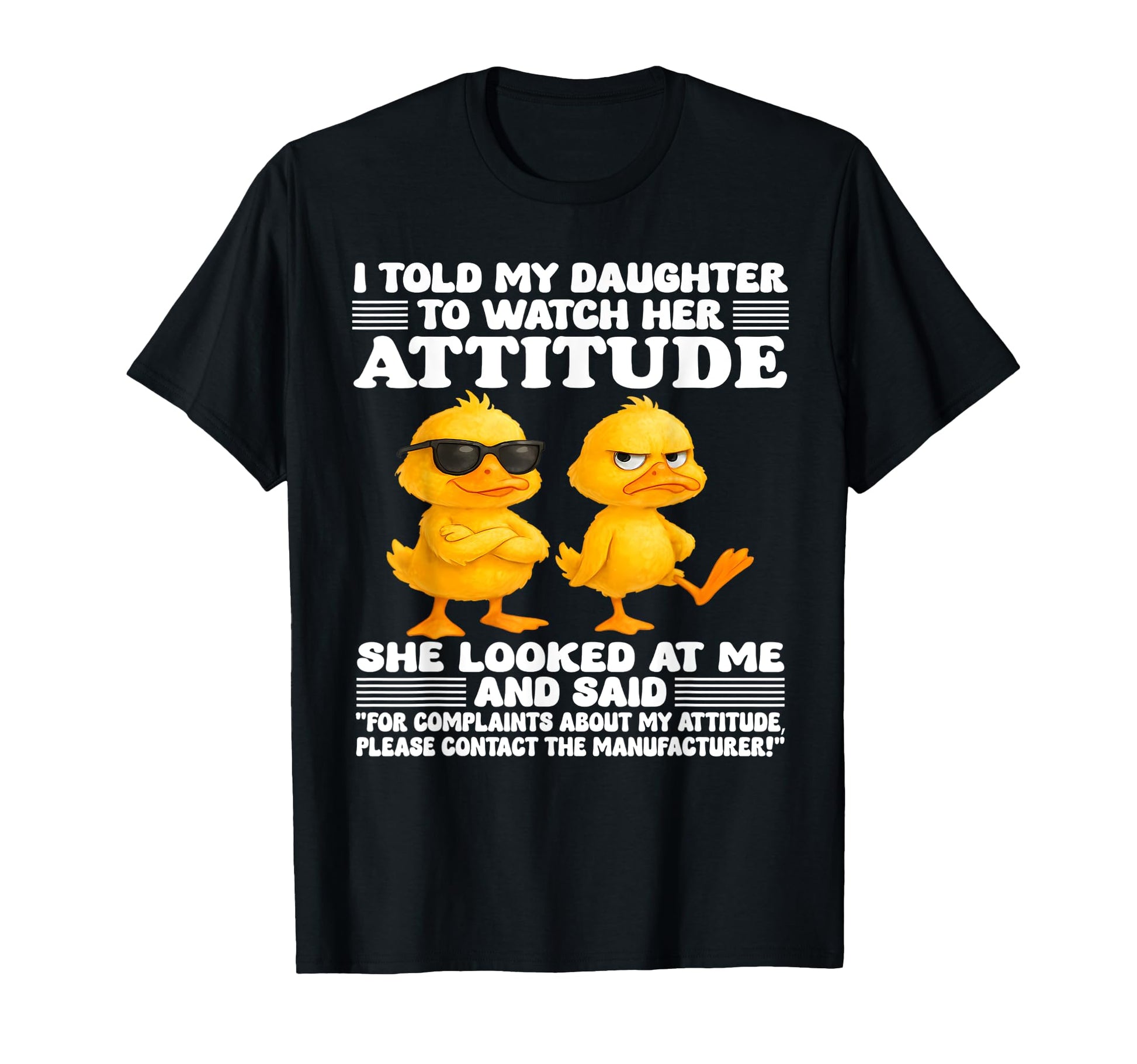 I Told My Daughter To Watch Her Attitude T-Shirt - Trendy Graphic Unisex - T-Shirt, Sweatshirt, Hoodie