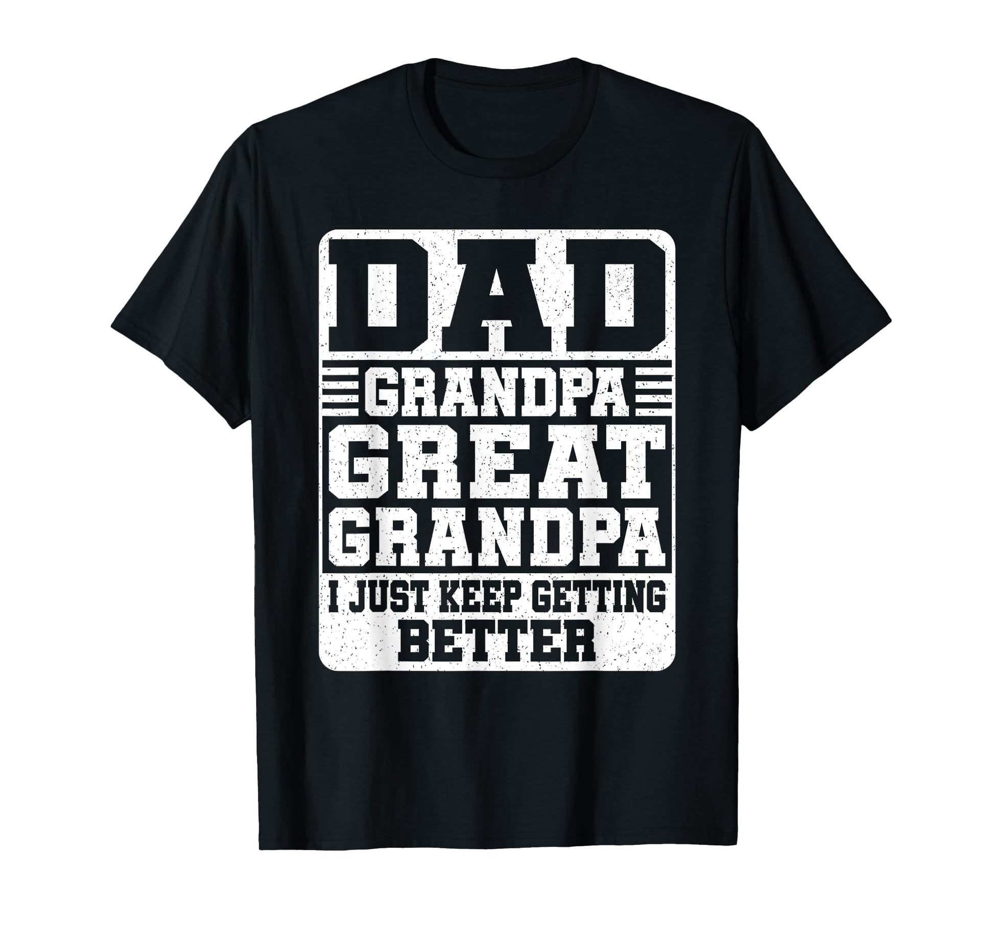 Dad Grandpa Great Grandpa T-Shirt - Streetwear Style for Adults - T-Shirt, Sweatshirt, Hoodie