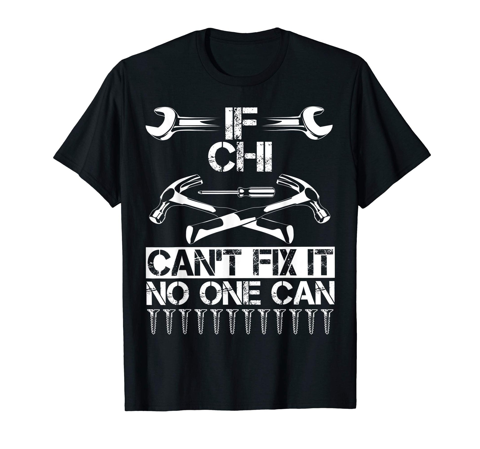 Chi Fix It Funny Birthday Personalized T-Shirt - Trendy Graphic Men Women - T-Shirt, Sweatshirt, Hoodie