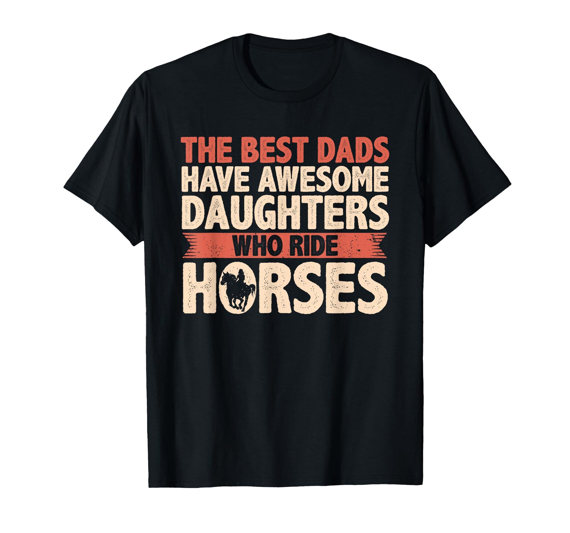 Best Dads Have Daughters Who T-Shirt - Casual Everyday Wear for Adults - T-Shirt, Sweatshirt, Hoodie
