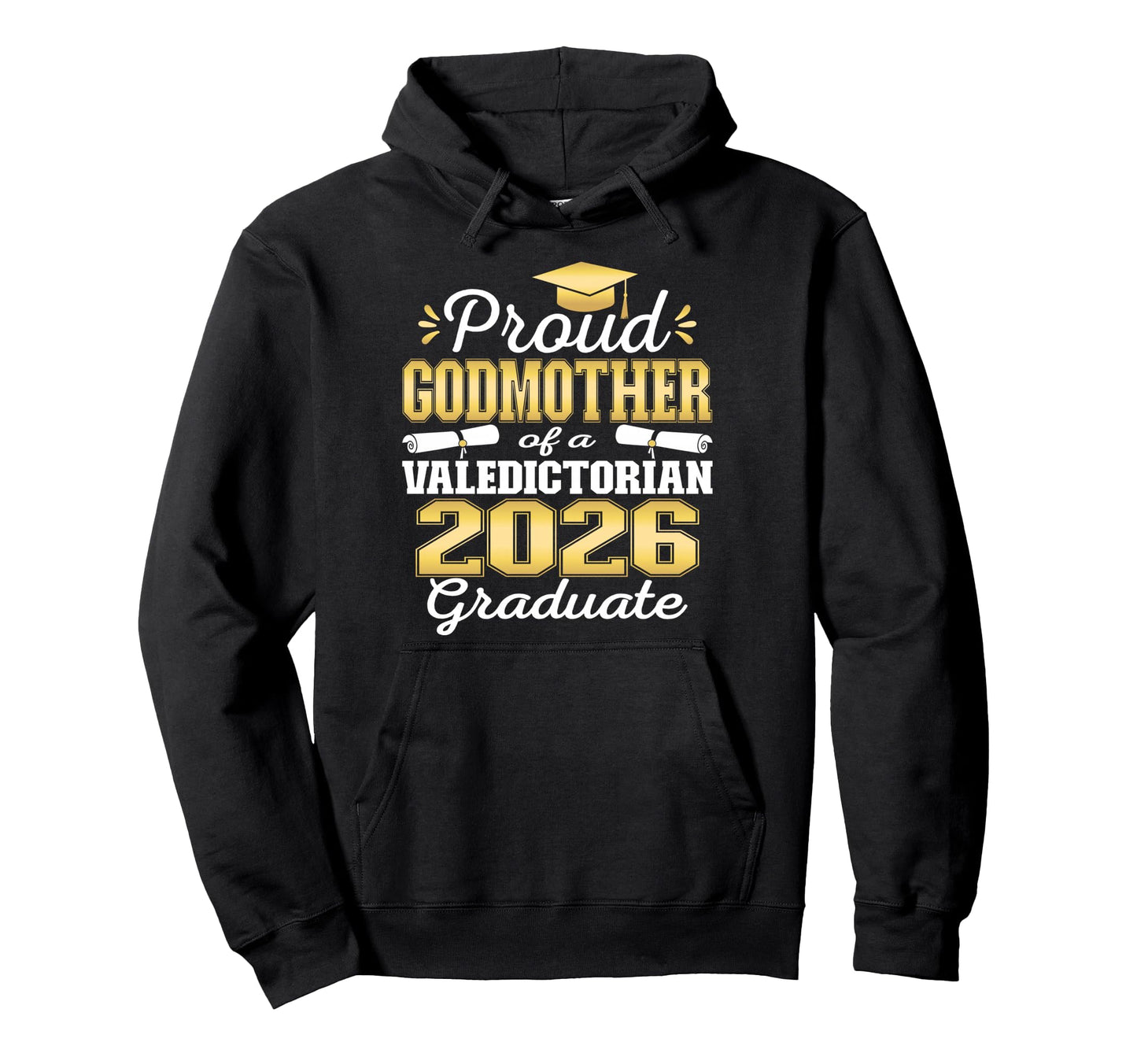 Proud Godmother 2026 Valedictorian Hoodie - Graphic Print Men Women - T-Shirt, Sweatshirt, Hoodie