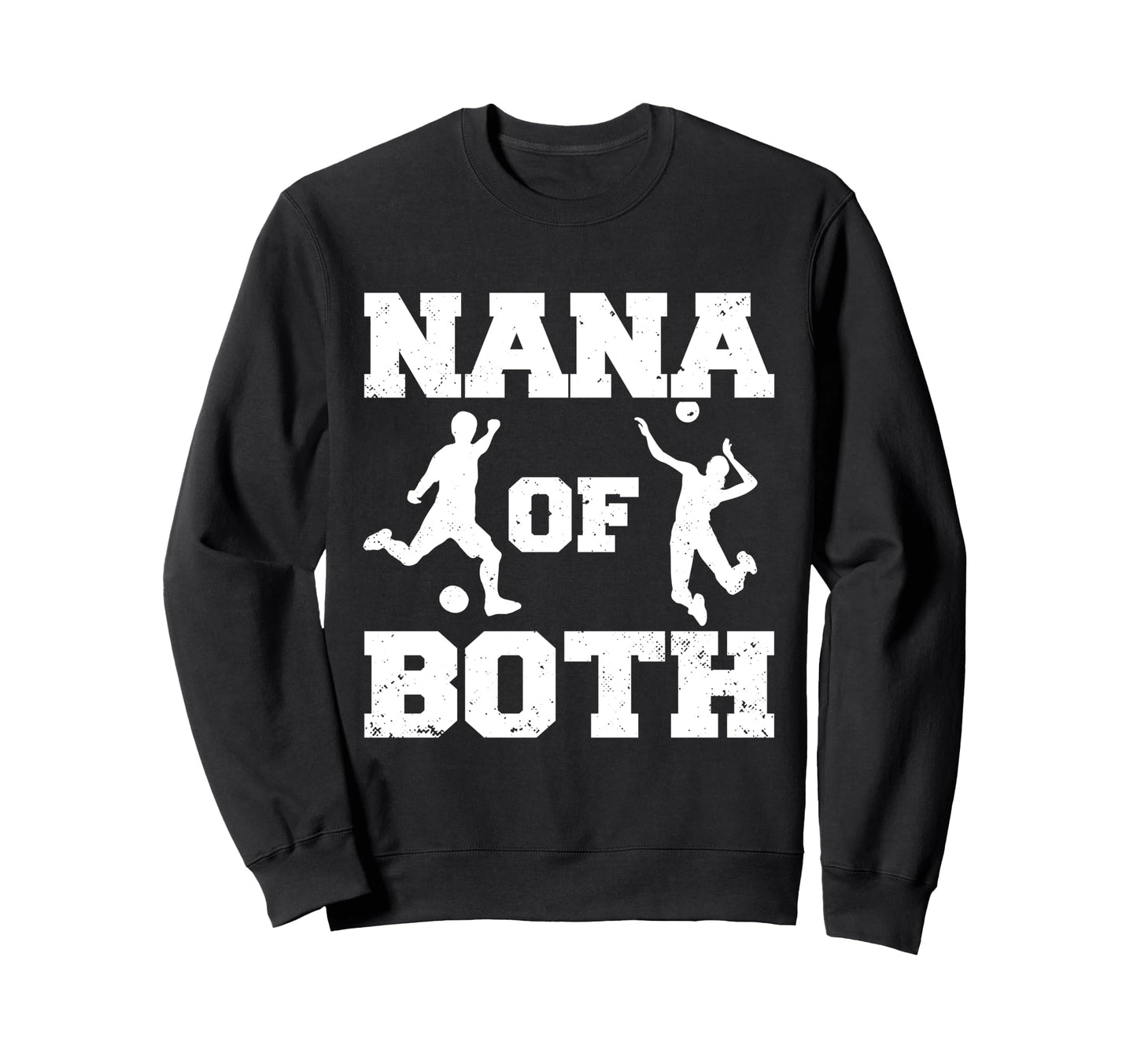 Nana Both Funny Soccer Volleyball Sweatshirt - Custom Art Print Men Women - T-Shirt, Sweatshirt, Hoodie
