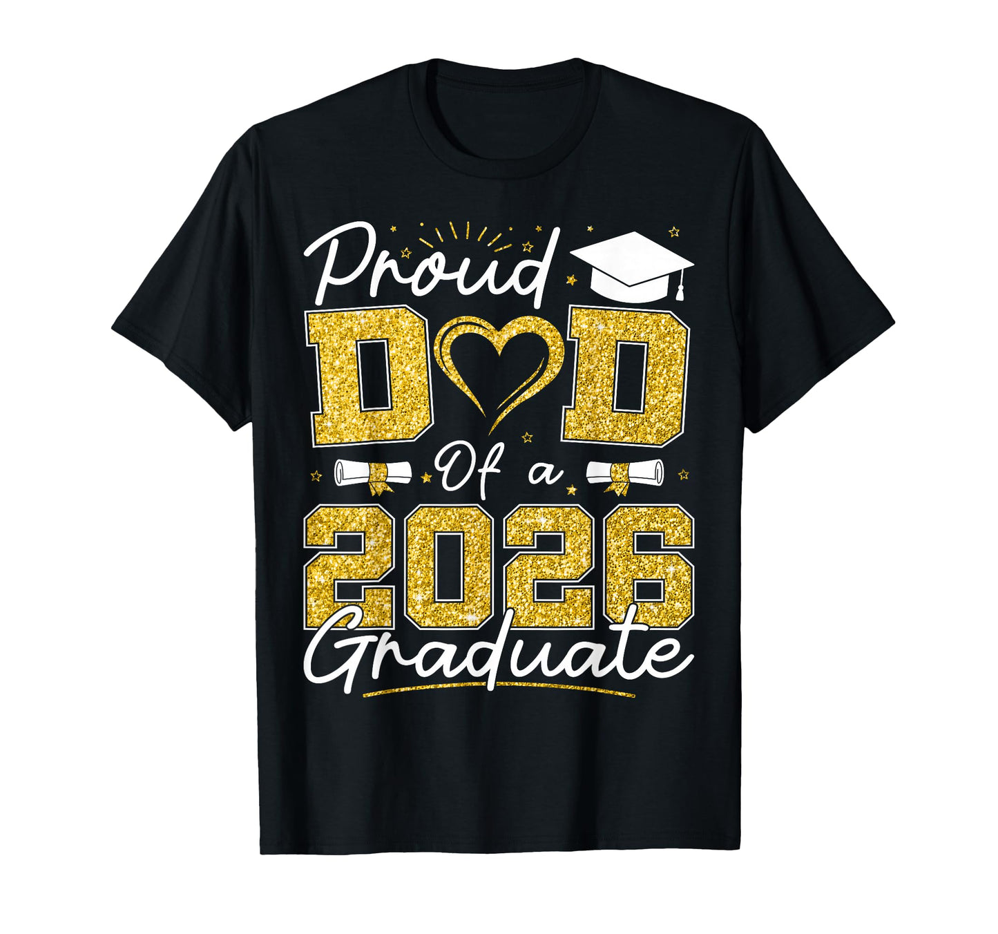 Proud Dad 2026 Graduate Senior 2026 T-Shirt - Streetwear Style for Adults - T-Shirt, Sweatshirt, Hoodie