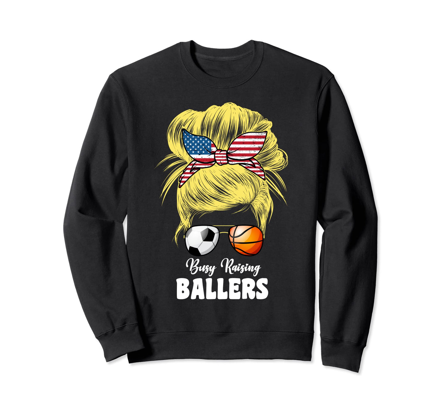 Busy Raising Ballers Soccer And Sweatshirt - Streetwear Style for Adults - T-Shirt, Sweatshirt, Hoodie