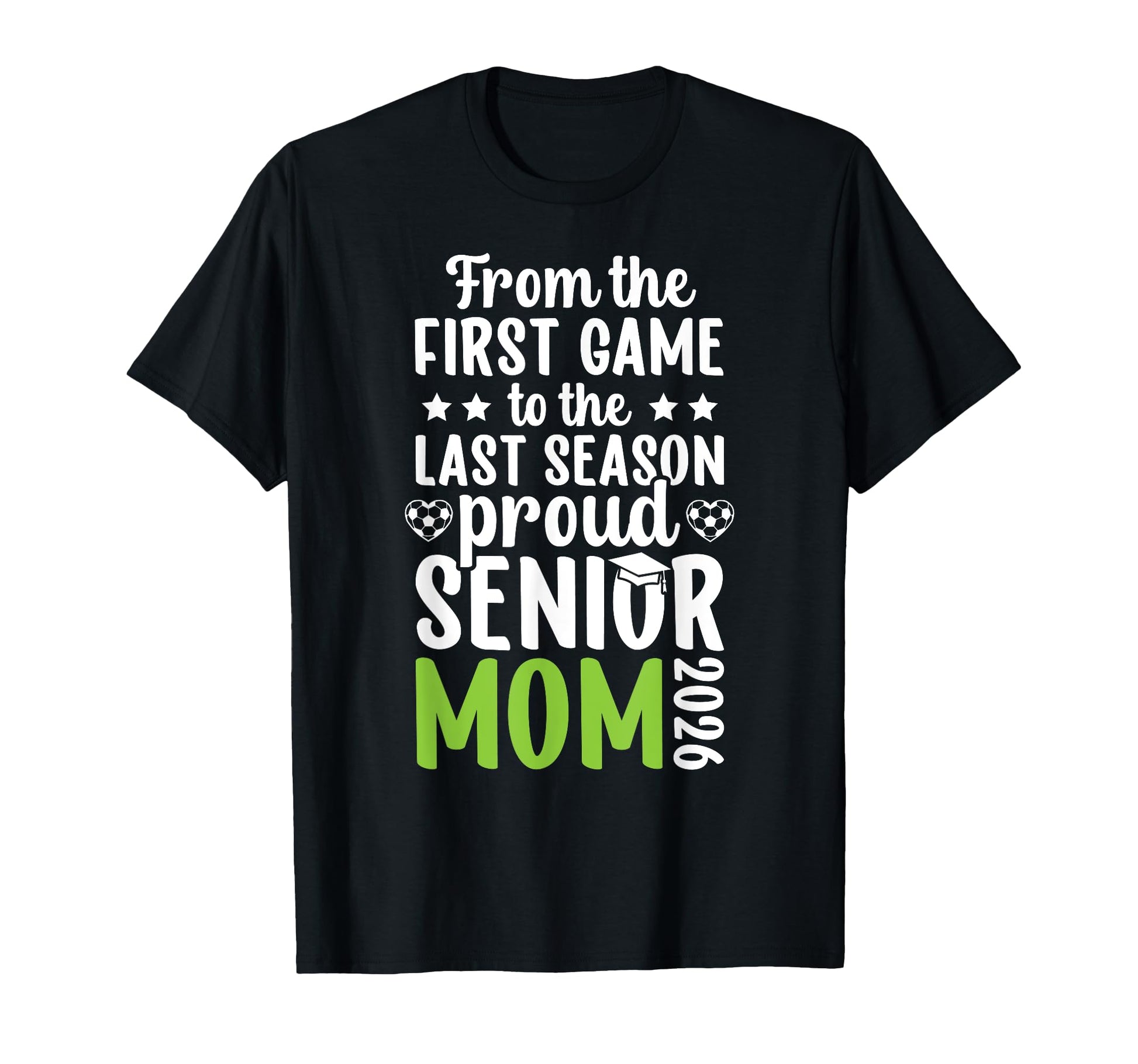 Proud Soccer Senior Mom 2026 Soccer T-Shirt - Trendy Graphic Men Women - T-Shirt, Sweatshirt, Hoodie