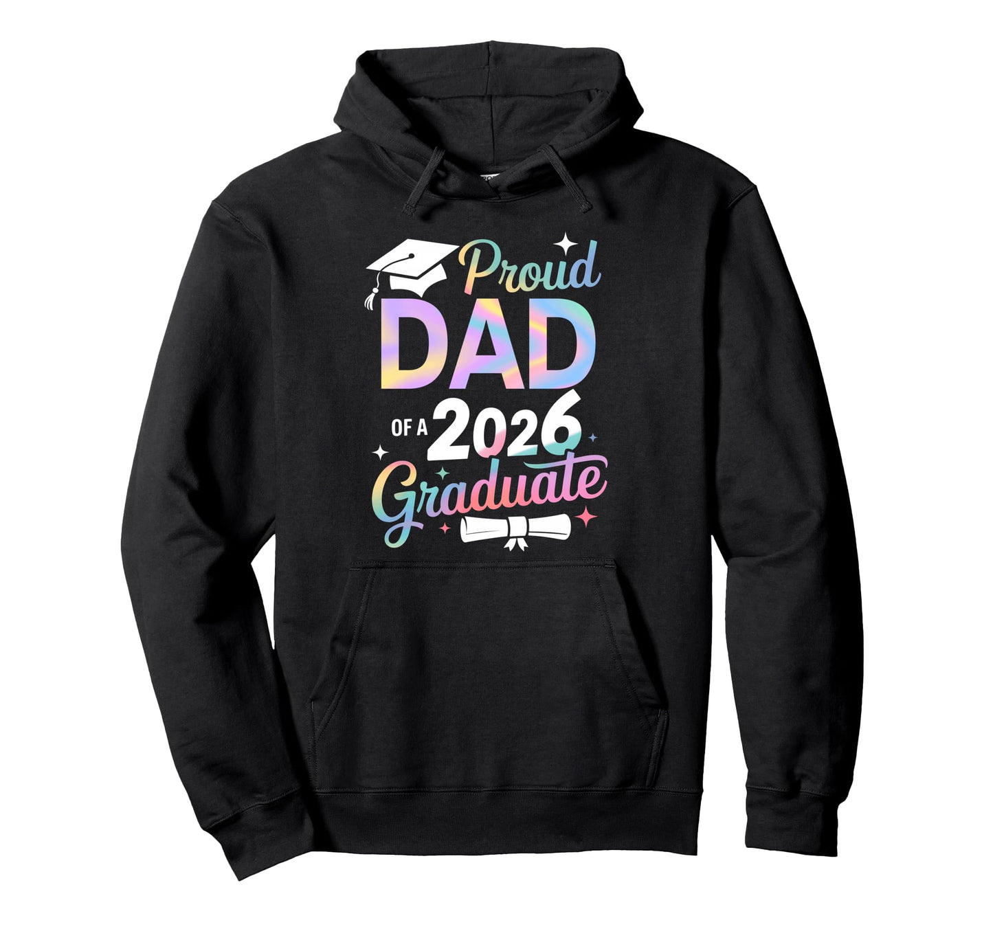 Proud Dad Class 2026 Graduate Senior Hoodie - Streetwear Style Unisex - T-Shirt, Sweatshirt, Hoodie