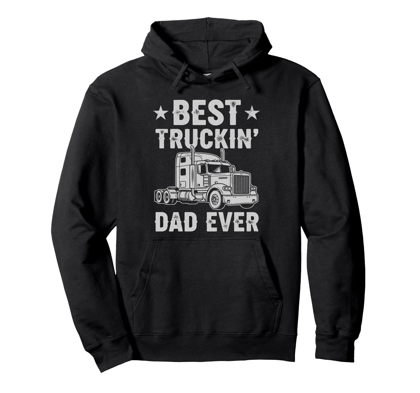 Best Truckin Dad Ever Funny Truck Hoodie - Casual Everyday Wear for Adults - T-Shirt, Sweatshirt, Hoodie
