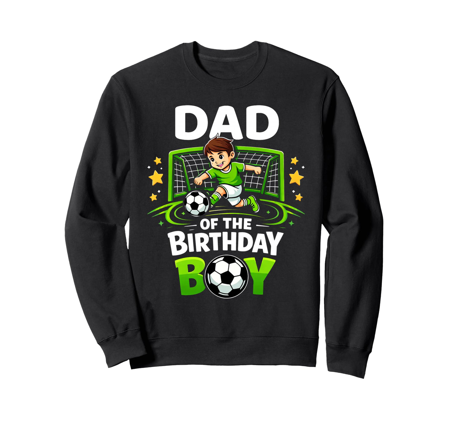 Dad Birthday Soccer Player Sweatshirt - Casual Everyday Wear for Adults - T-Shirt, Sweatshirt, Hoodie