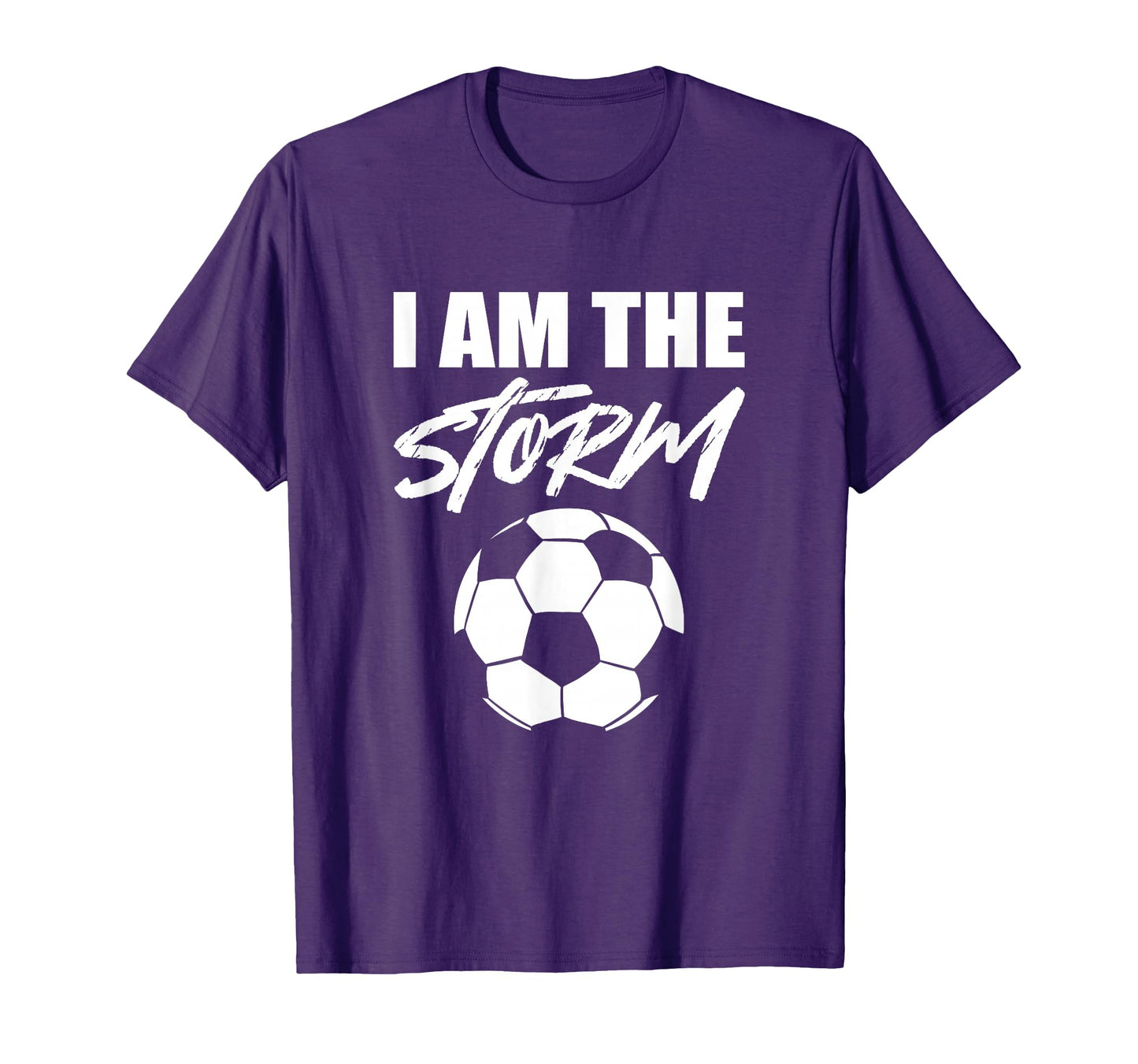 Soccer I Am Storm T-Shirt - Graphic Print for Adults - T-Shirt, Sweatshirt, Hoodie
