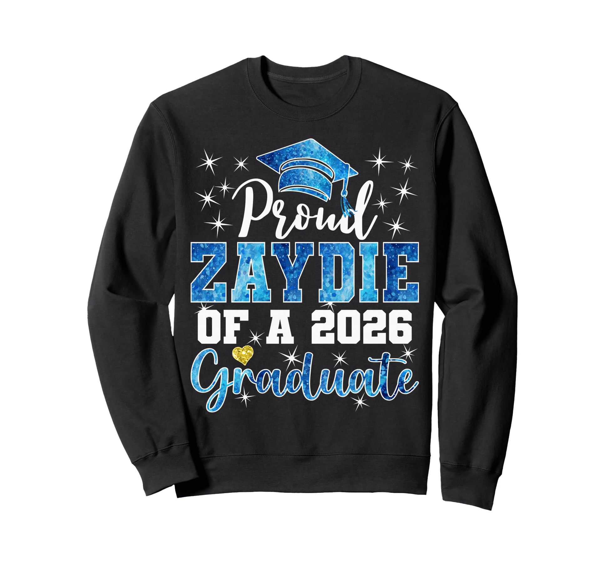 Super Proud Zaydie 2026 Graduate Sweatshirt - Aesthetic Graphic for Adults - T-Shirt, Sweatshirt, Hoodie