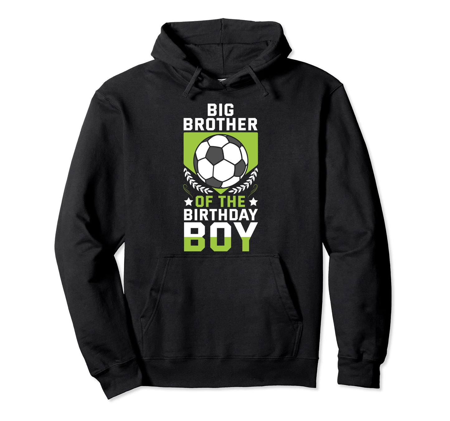Big Brother Birthday Soccer Player Team Hoodie - Graphic Print for Adults - T-Shirt, Sweatshirt, Hoodie