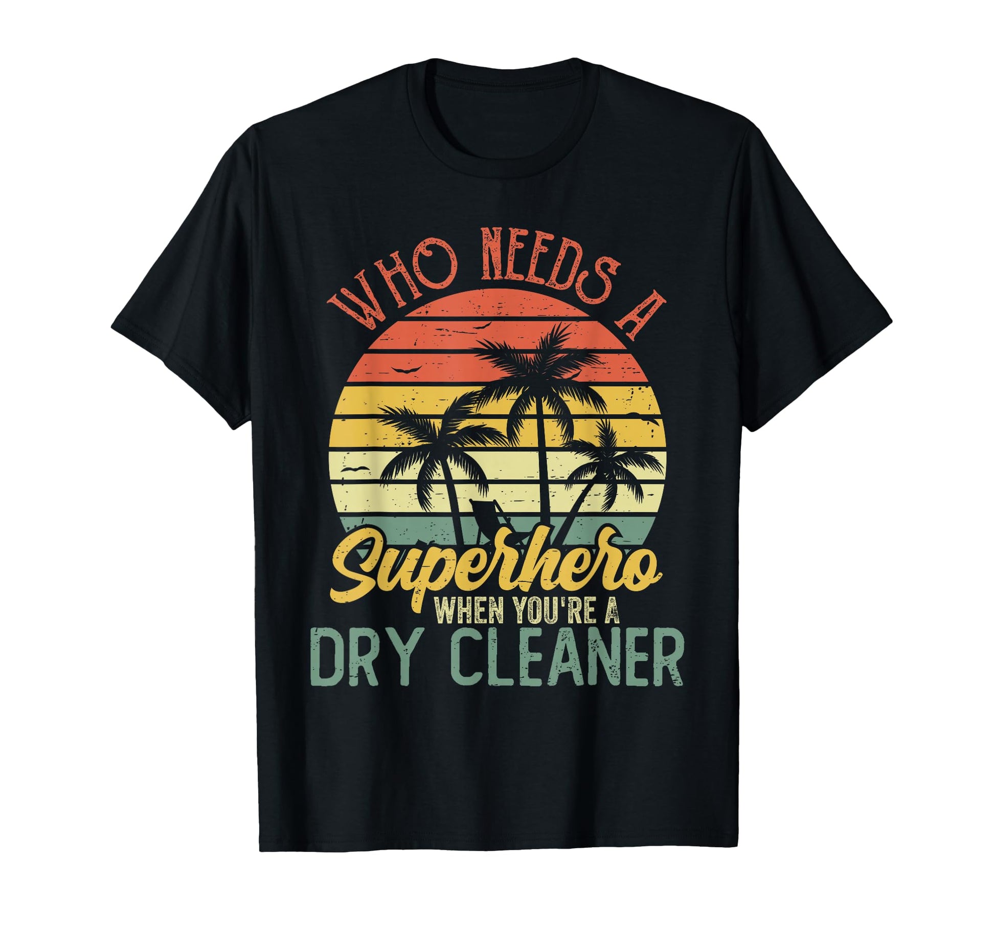 Funny Dry Cleaner Superhero Dad T-Shirt - Streetwear Style for Adults - T-Shirt, Sweatshirt, Hoodie