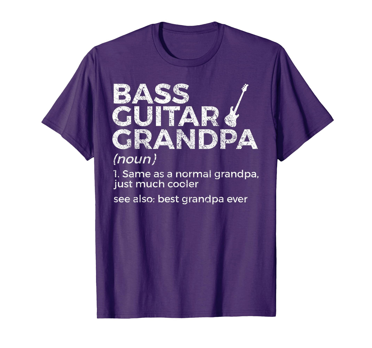 Bass Guitar Grandpa Definition Best T-Shirt - Custom Art Print Men Women - T-Shirt, Sweatshirt, Hoodie