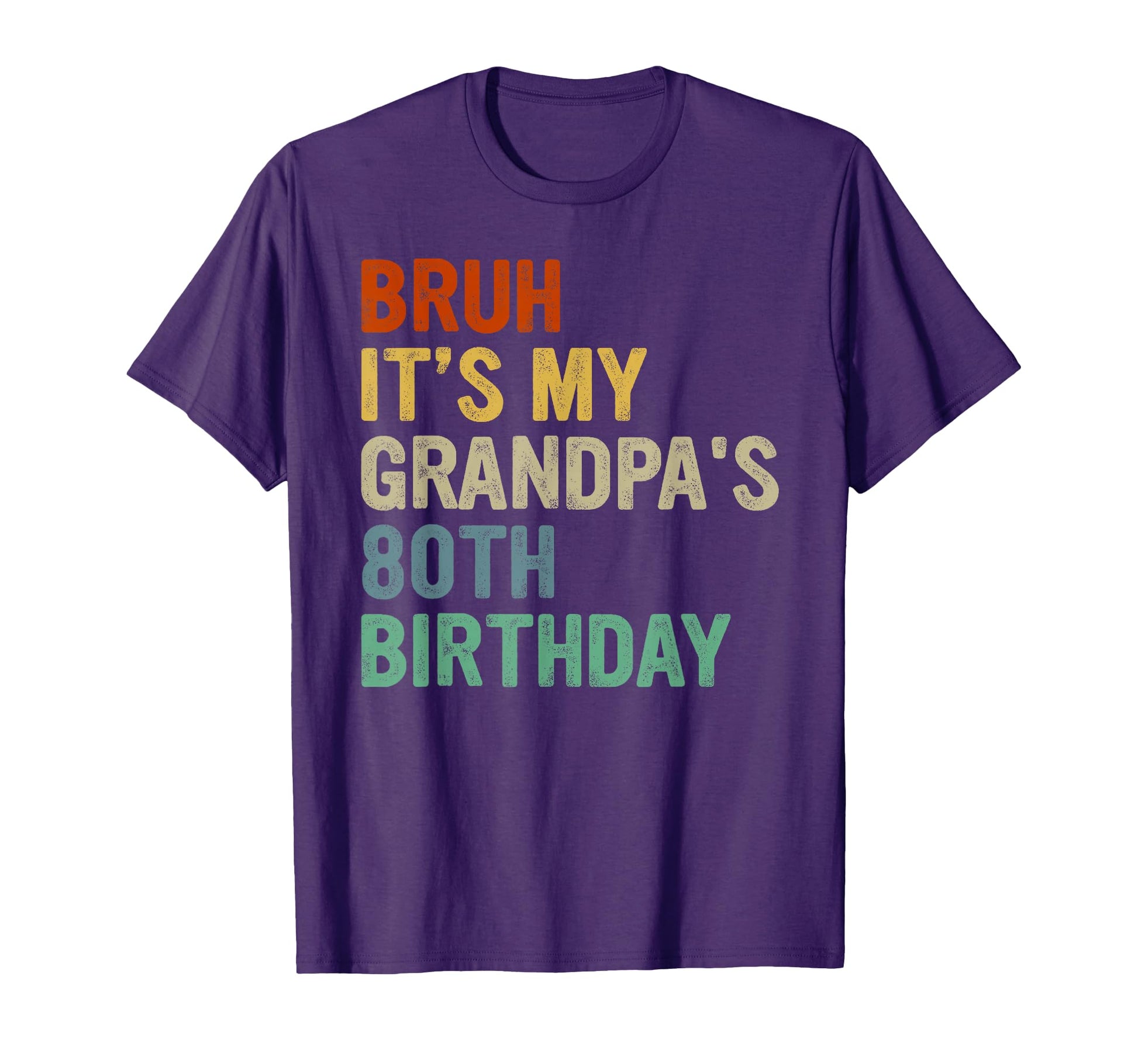 Bruh Its My Grandpas 80Th Birthday T-Shirt - Aesthetic Graphic for Adults - T-Shirt, Sweatshirt, Hoodie