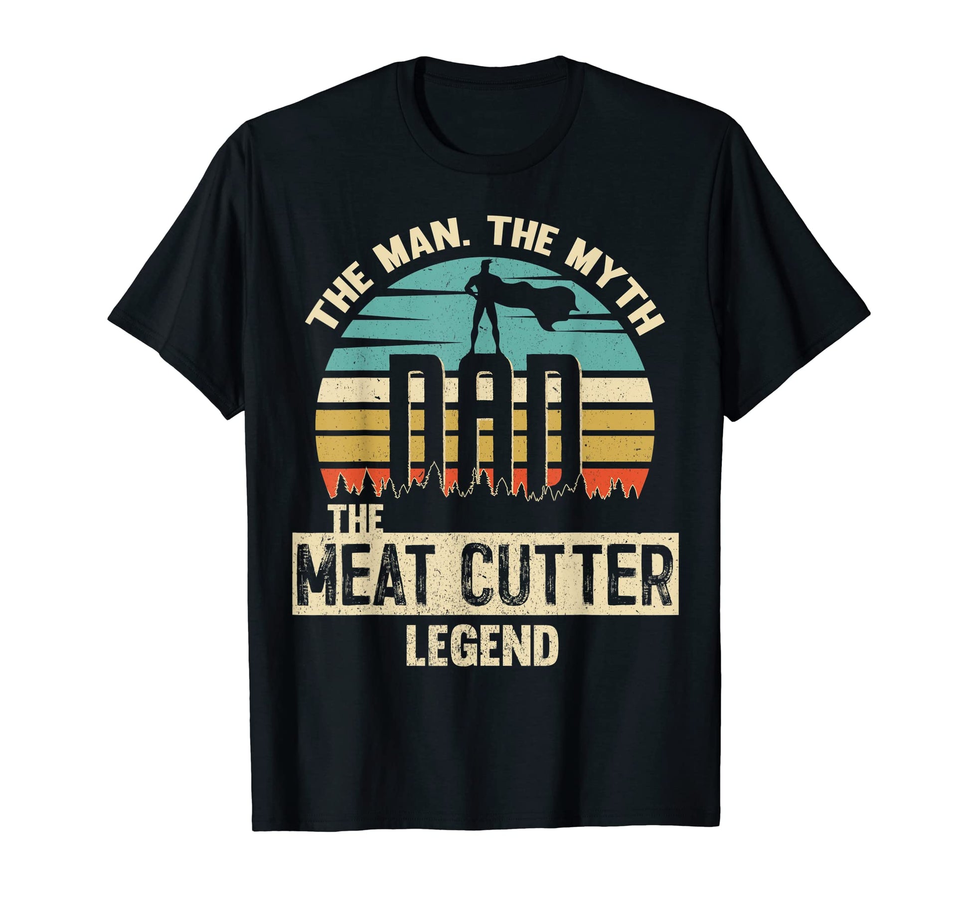 Mens Myth Legend Dad Meat Cutter T-Shirt - Aesthetic Graphic Unisex - T-Shirt, Sweatshirt, Hoodie