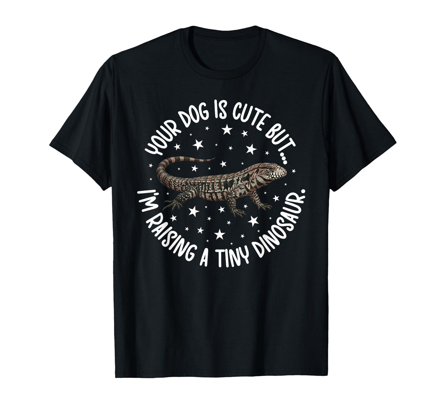 Funny Tegu Owner Tegu Mom Tegu Dad Tegu T-Shirt - Graphic Print Unisex - T-Shirt, Sweatshirt, Hoodie