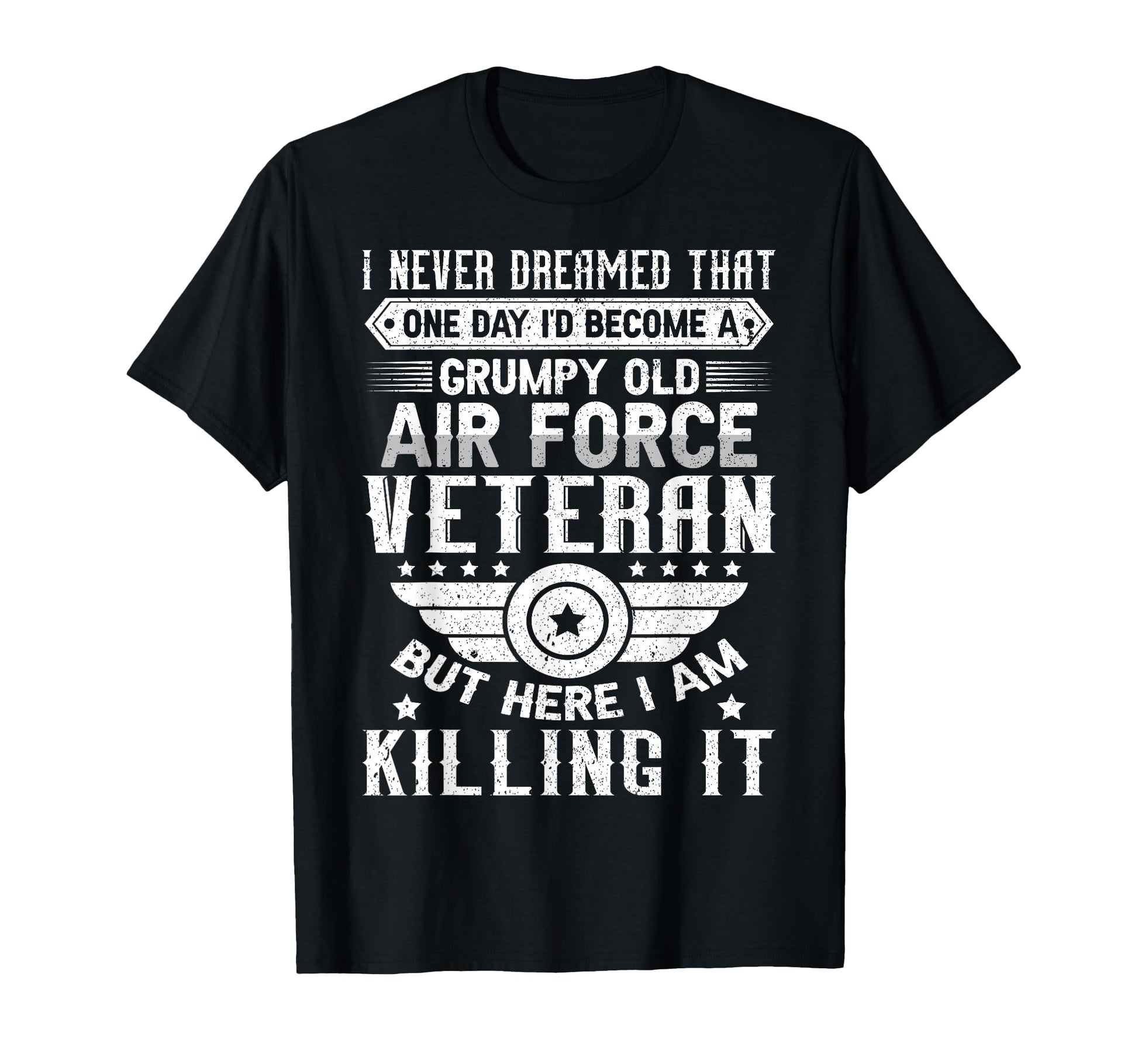 I Never Dreamed Id Become Grumpy Old Air T-Shirt - Graphic Print Men Women - T-Shirt, Sweatshirt, Hoodie