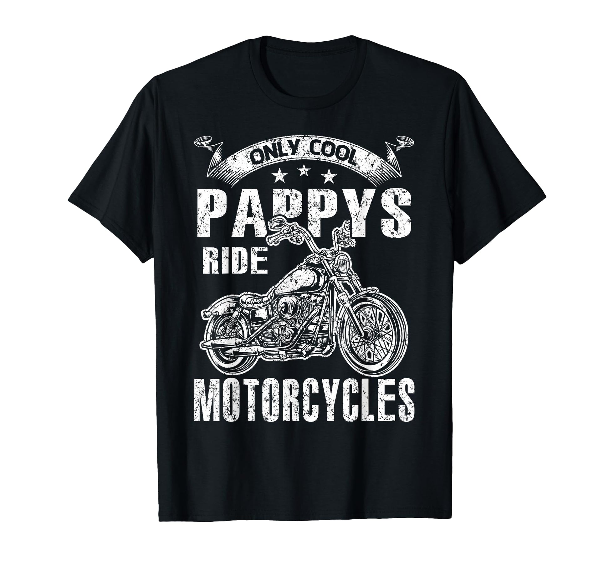 Only Pappys Rides Motorcycles T-Shirt - Graphic Print Unisex - T-Shirt, Sweatshirt, Hoodie