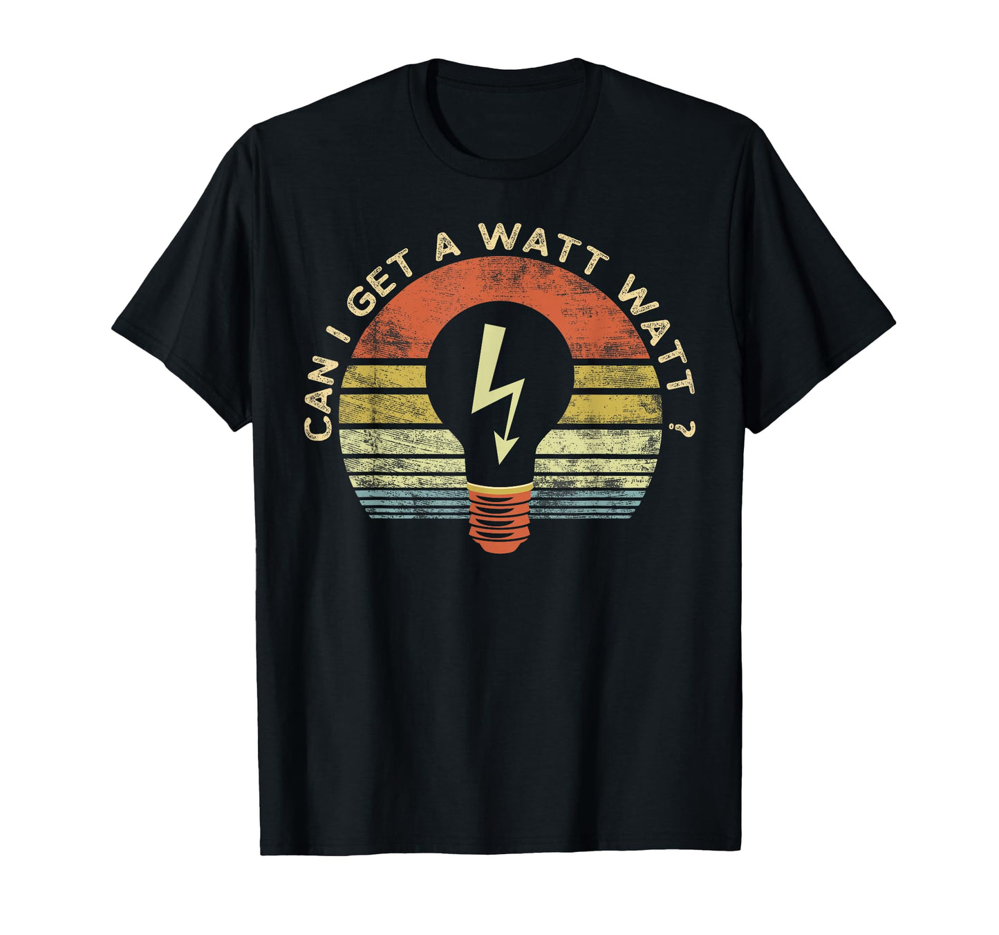 Funny Electrician Gifts Can I Get T-Shirt - Novelty Apparel for Adults - T-Shirt, Sweatshirt, Hoodie