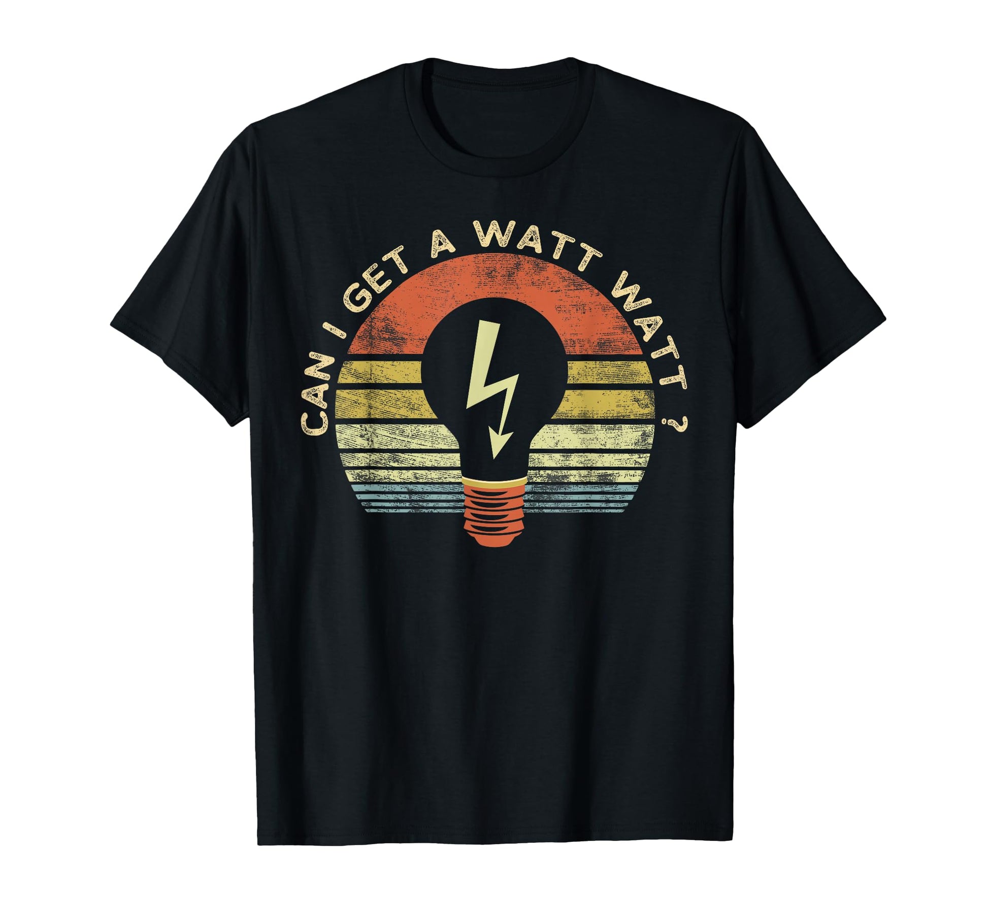 Funny Electrician Gifts Can I Get T-Shirt - Novelty Apparel for Adults - T-Shirt, Sweatshirt, Hoodie