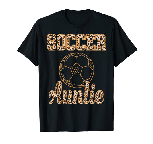 Auntie Soccer Aunt Leopard Cheetah T-Shirt - Unique Graphic for Adults - T-Shirt, Sweatshirt, Hoodie