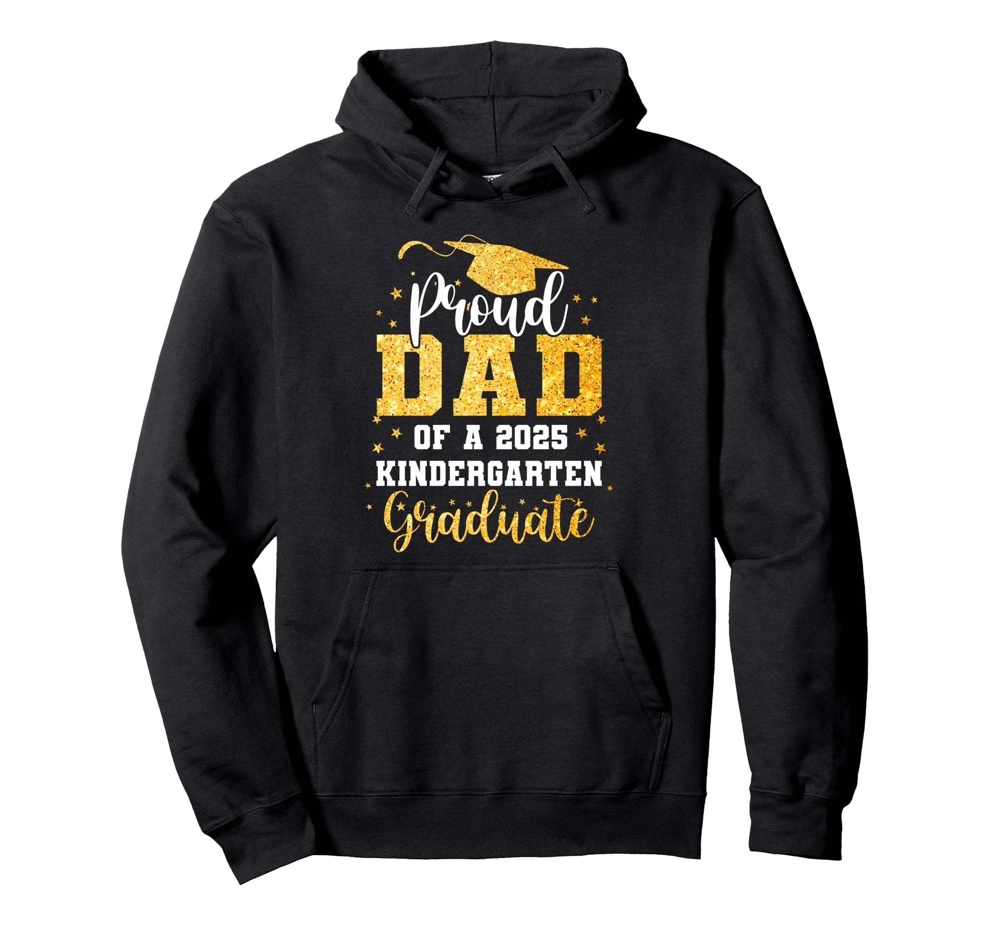 Proud Dad Class 2025 Kindergarten Hoodie - Fun Novelty Design Men Women - T-Shirt, Sweatshirt, Hoodie