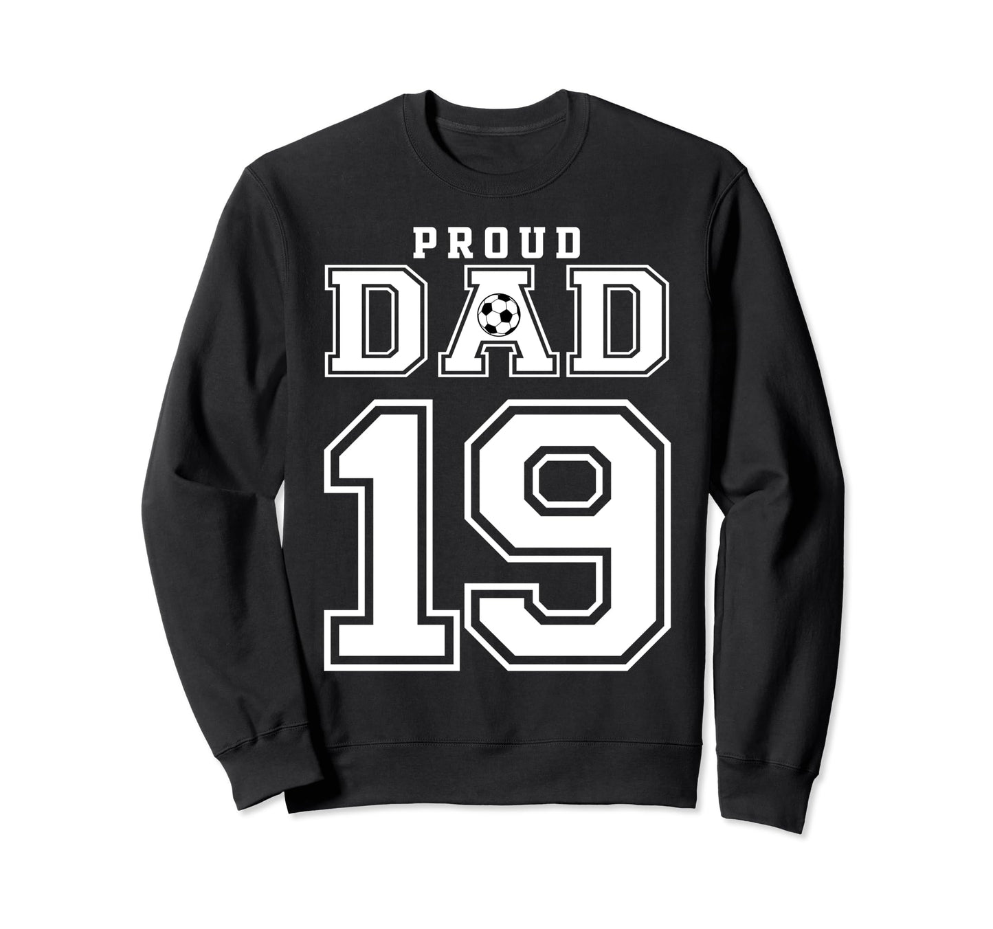 Number 19 Custom Proud Soccer Futbol Sweatshirt - Unique Graphic Men Women - T-Shirt, Sweatshirt, Hoodie