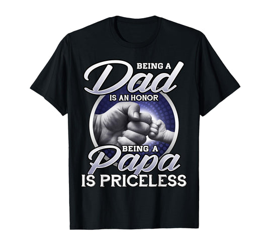 Being Dad Honor Being Papa Is T-Shirt - Minimalist Print for Adults - T-Shirt, Sweatshirt, Hoodie