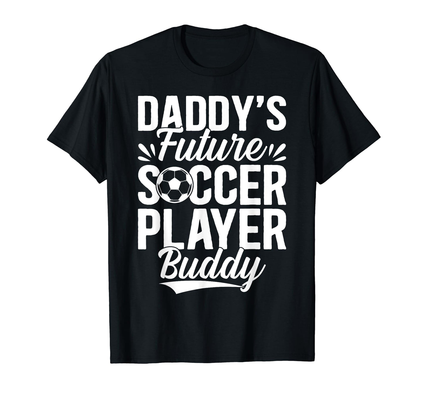Soccer Daddys Future Soccer Player T-Shirt - Minimalist Print Men Women - T-Shirt, Sweatshirt, Hoodie