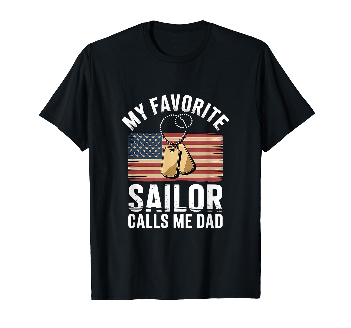 My Favorite Sailor Calls Me Dad T-Shirt - Fun Novelty Design for Adults - T-Shirt, Sweatshirt, Hoodie