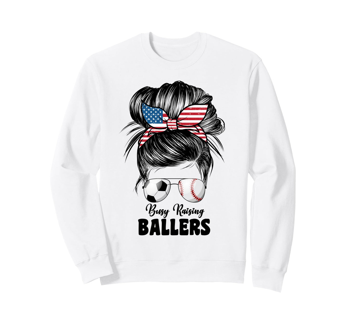 Busy Raising Ballers Soccer Sweatshirt - Casual Everyday Wear Men Women - T-Shirt, Sweatshirt, Hoodie