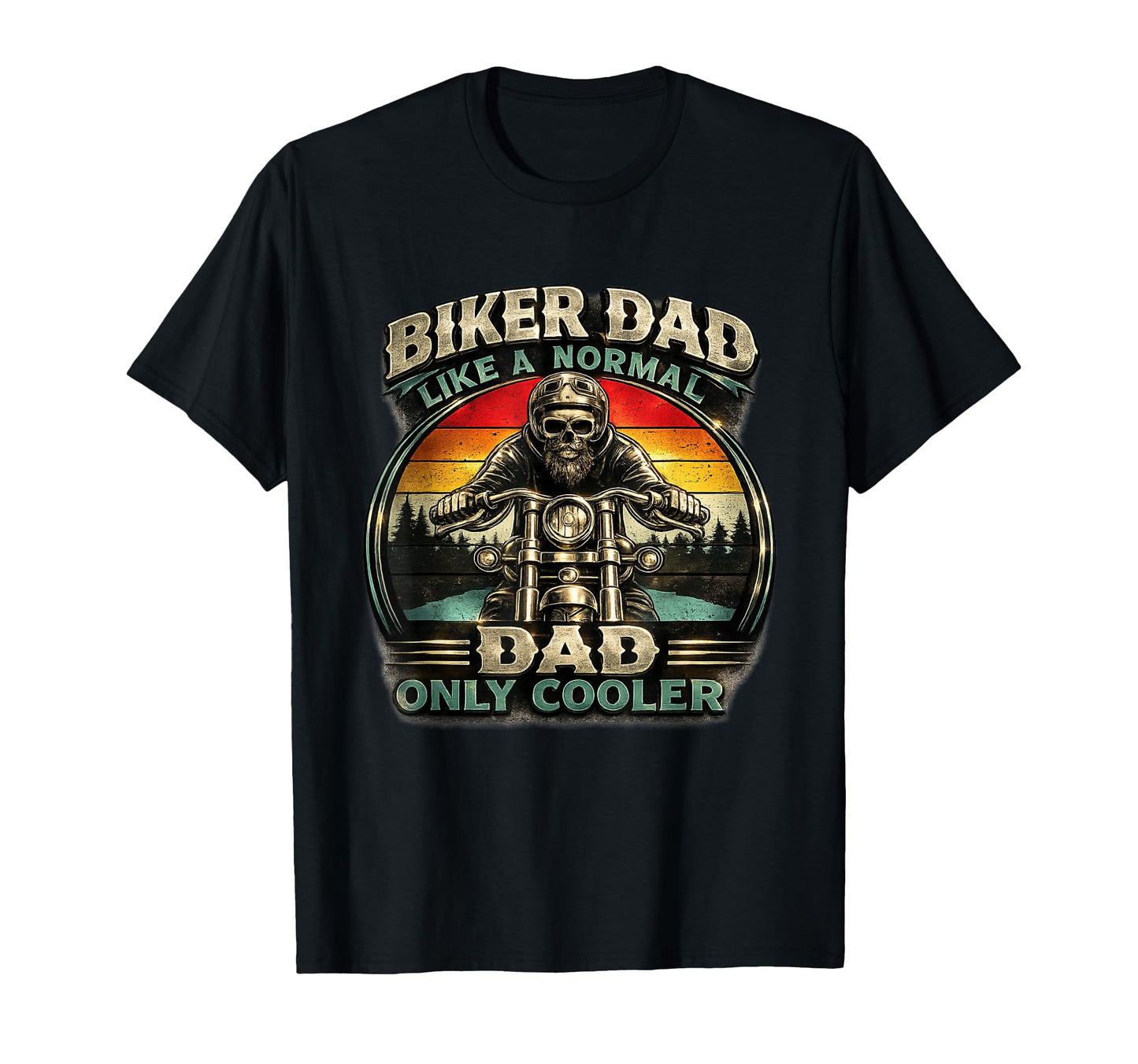 Biker Dad Motorcycle Bold Statement T-Shirt - Unique Graphic for Adults - T-Shirt, Sweatshirt, Hoodie